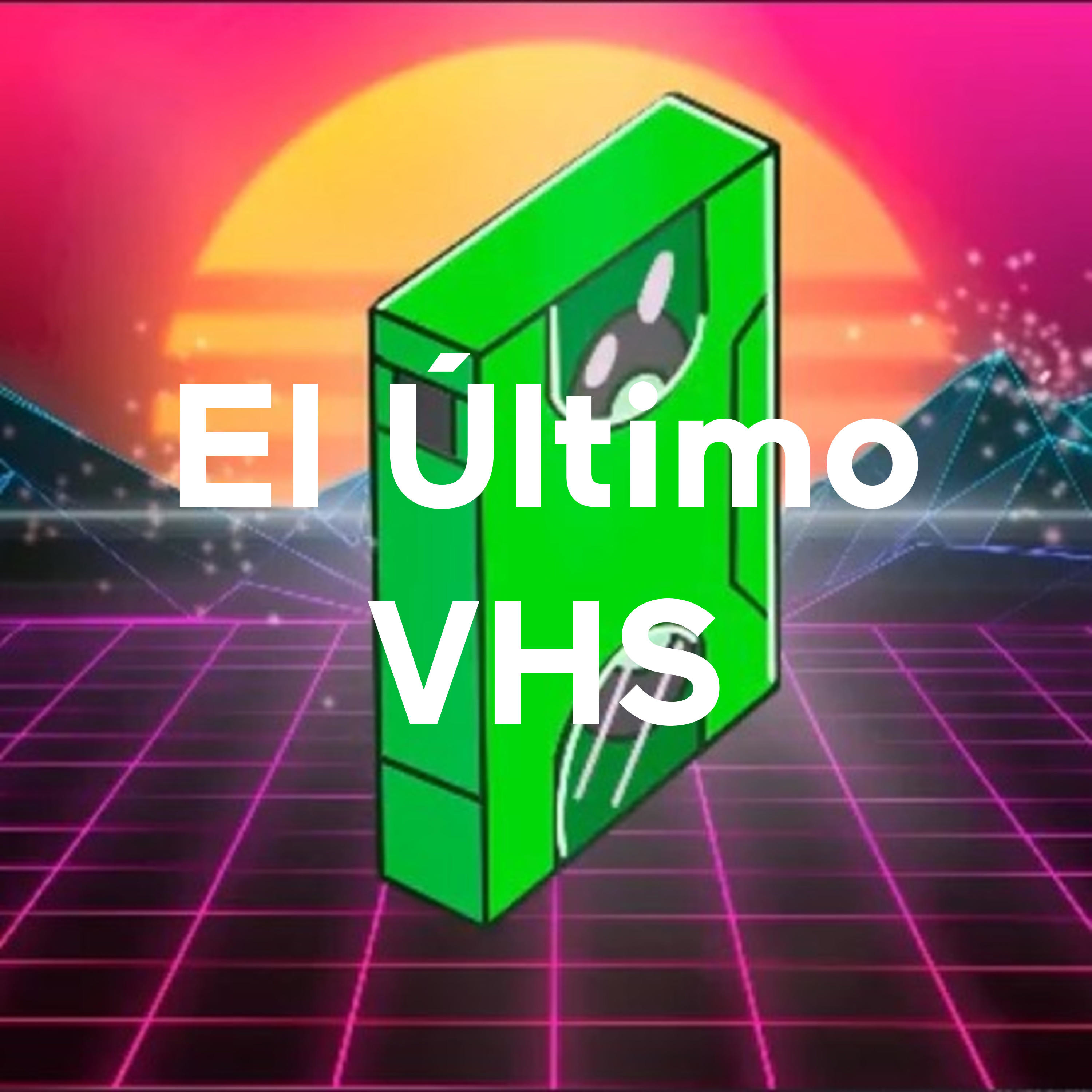 El Último VHS