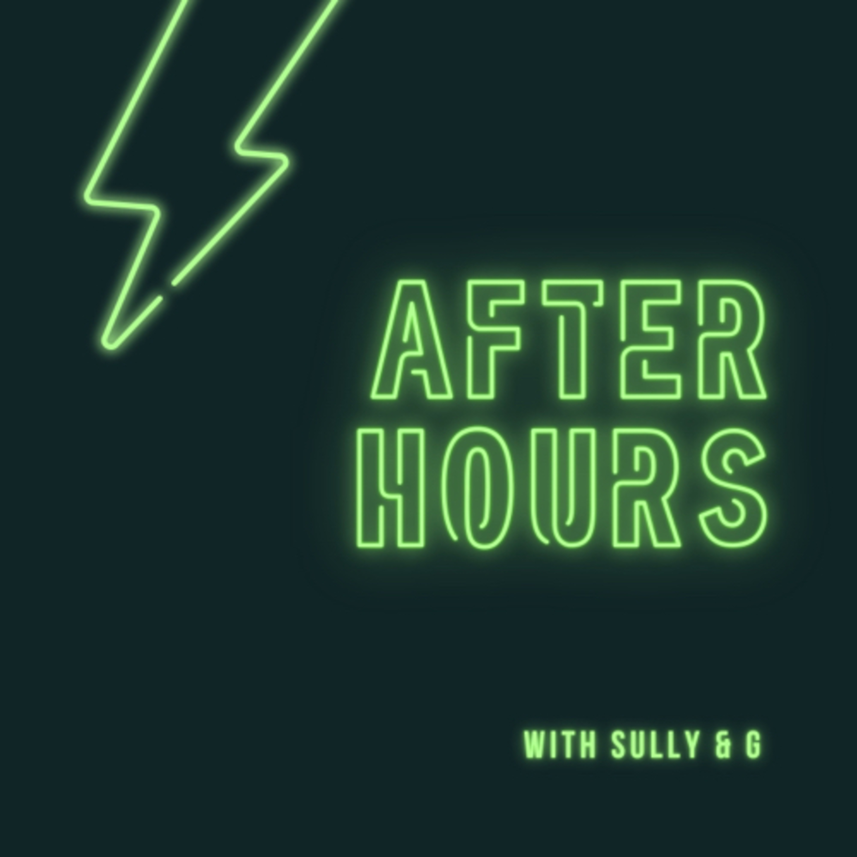 After Hours w/ Sully & G