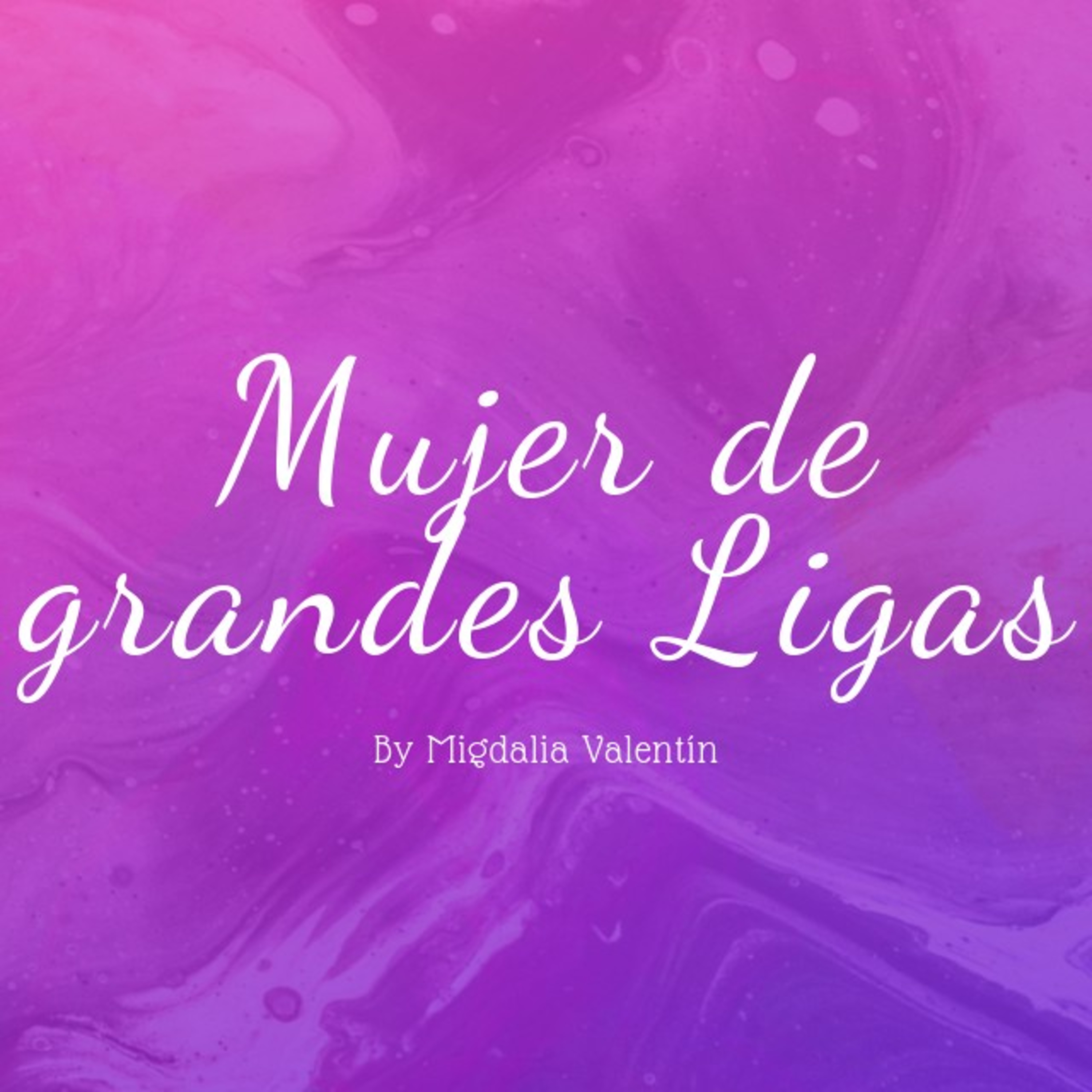 Mujer de Grandes Ligas by Migdalia Valentín