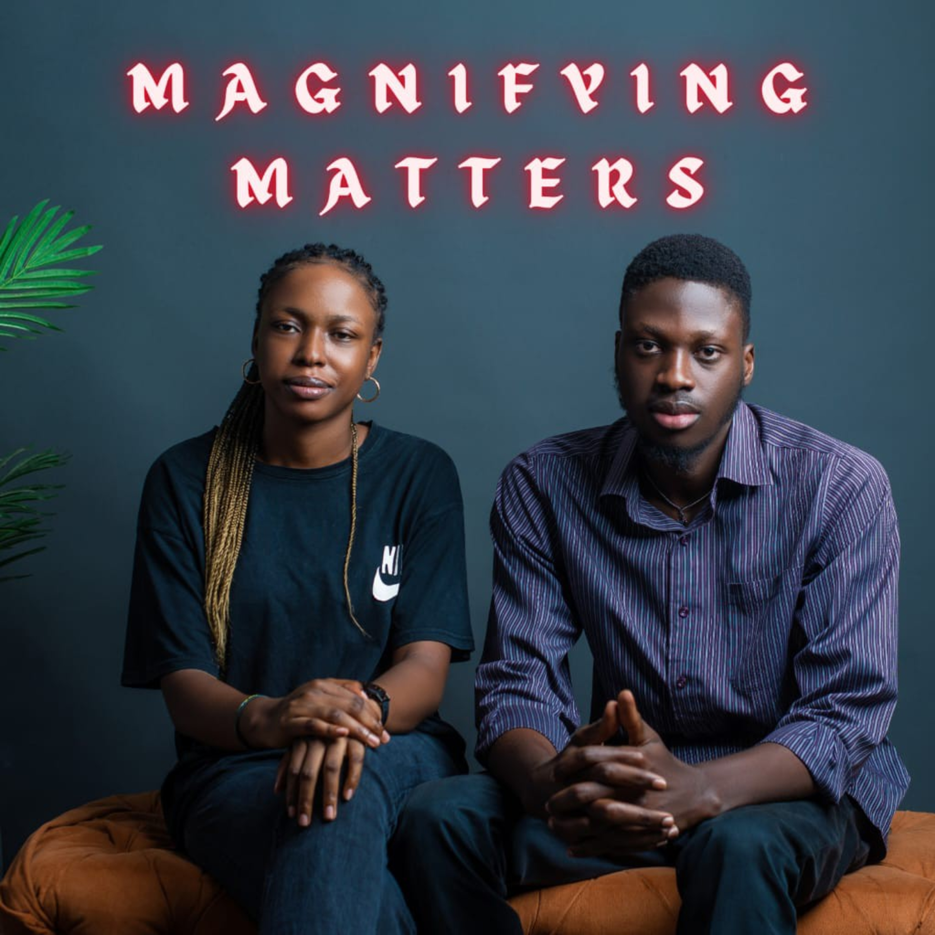 Magnifying Matters podcast artwork
