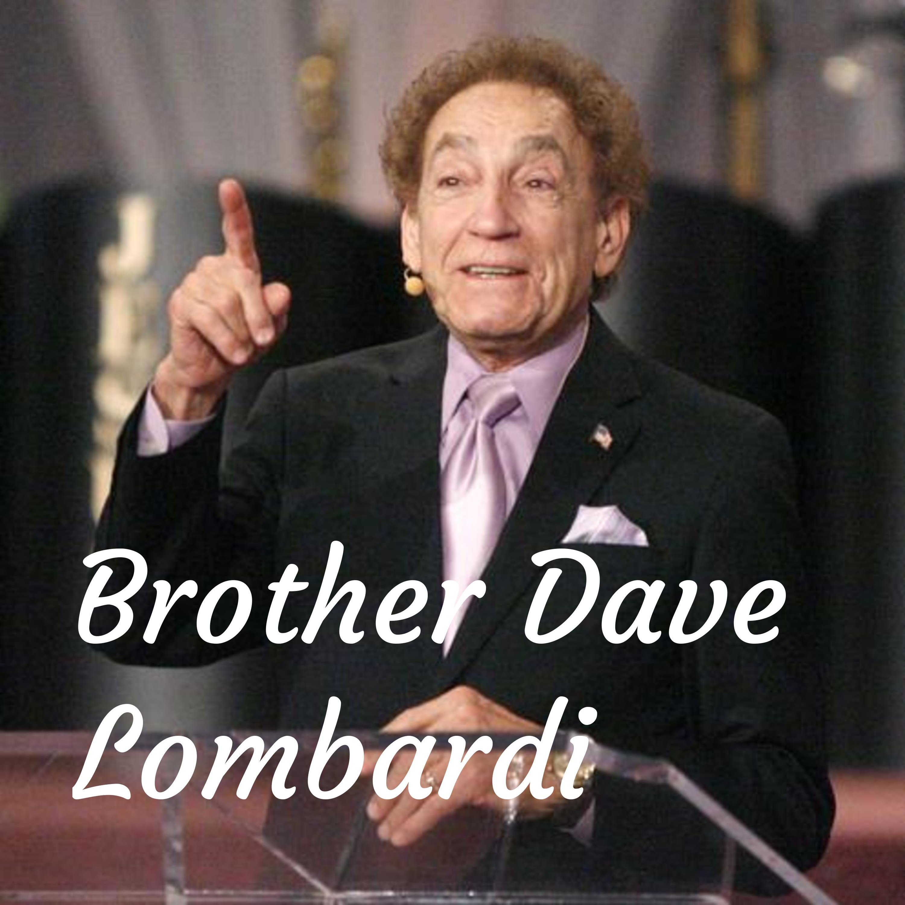 Brother Dave Lombardi