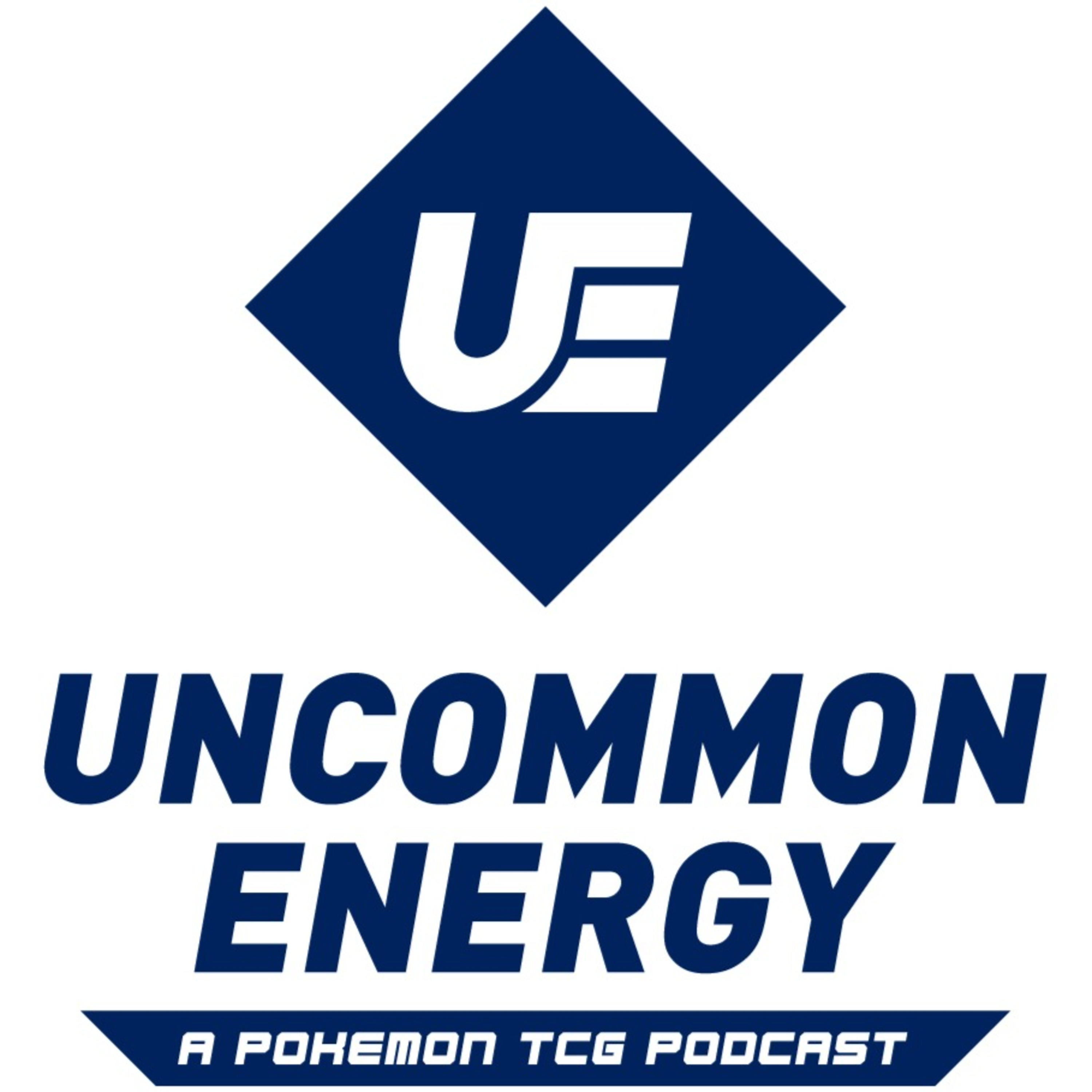 Uncommon Energy | A Pok&eacute;mon TCG Podcast