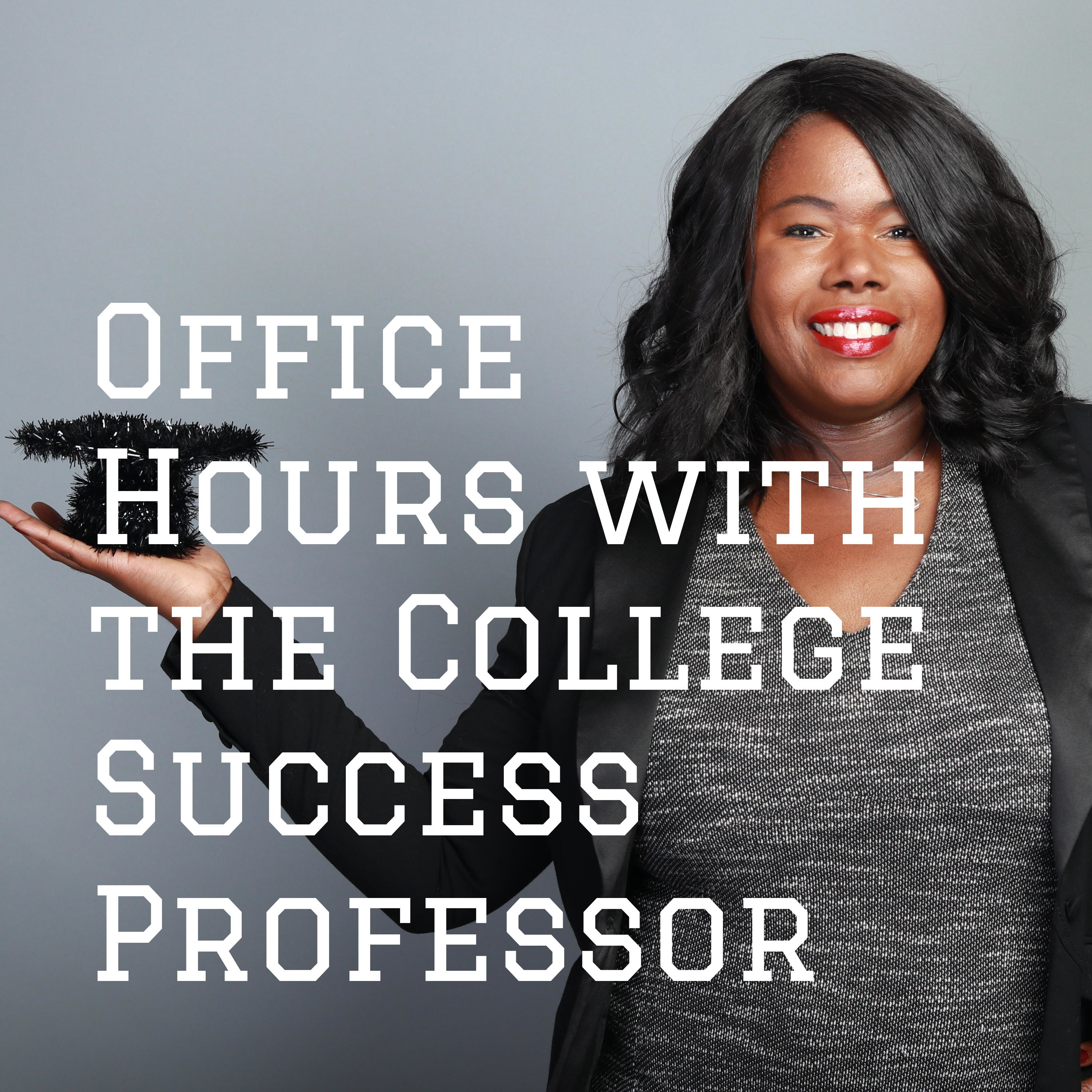 Office Hours with the College Success Professor