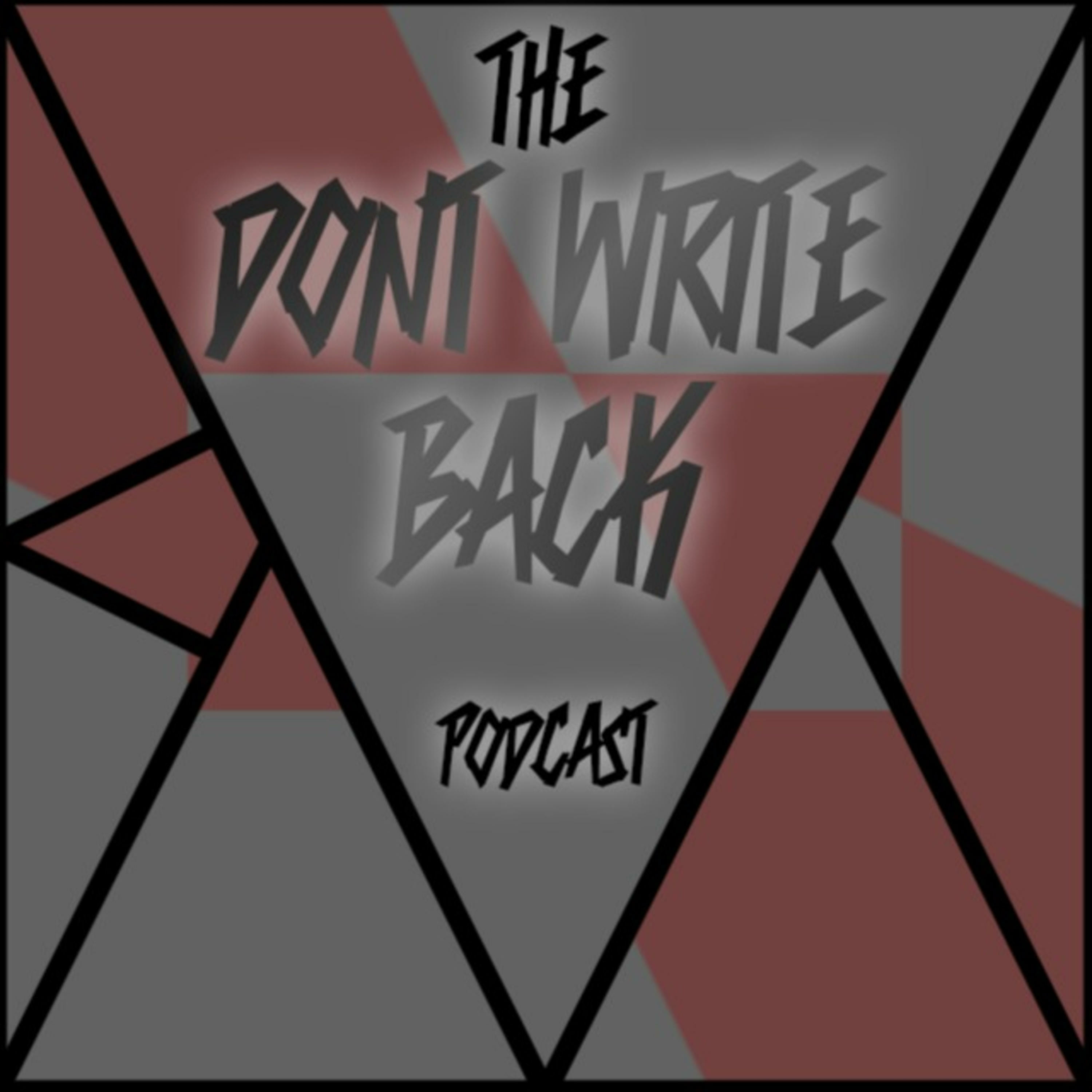 The Don\'t Write Back Show