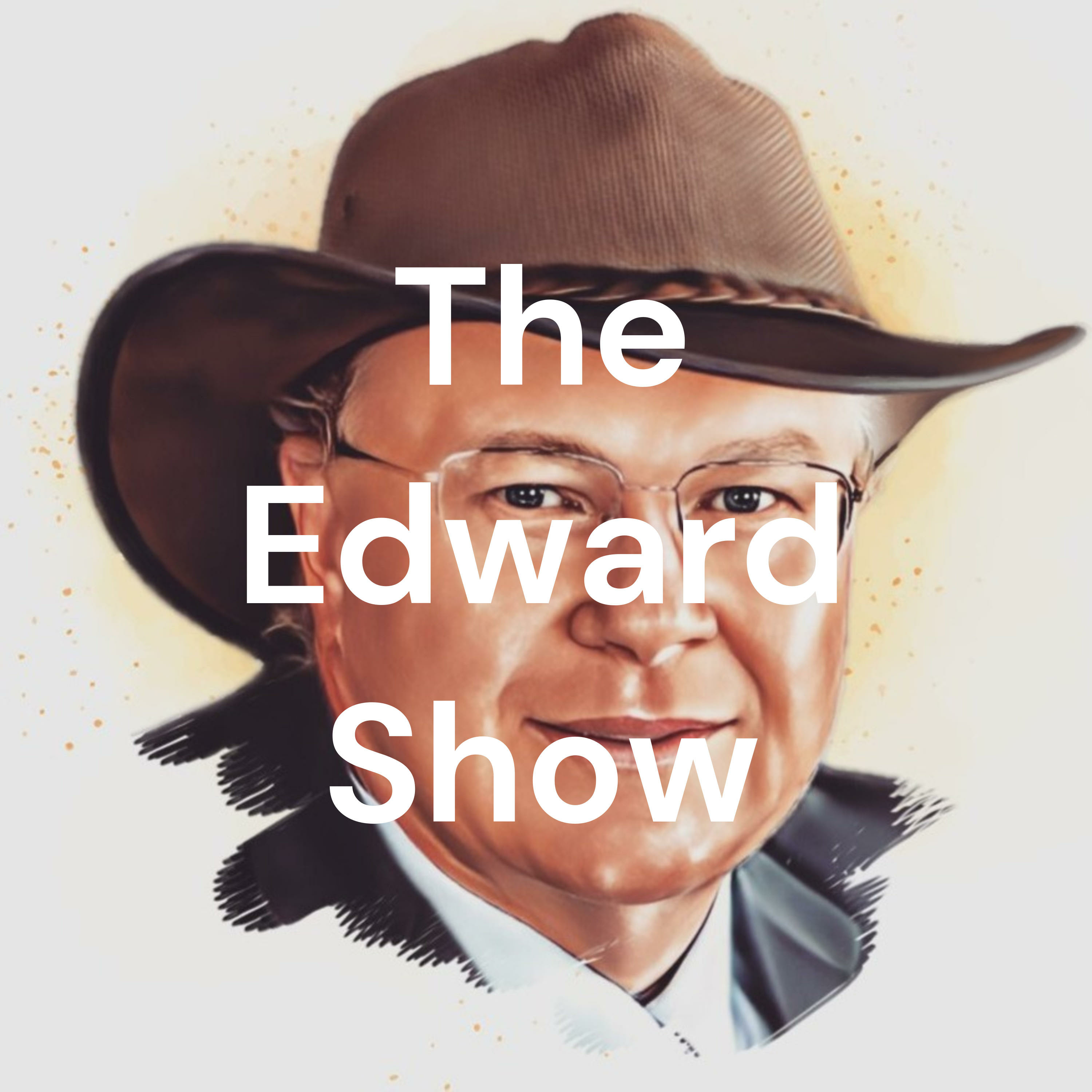 G\'day Y\'all It\'s The Edward Show