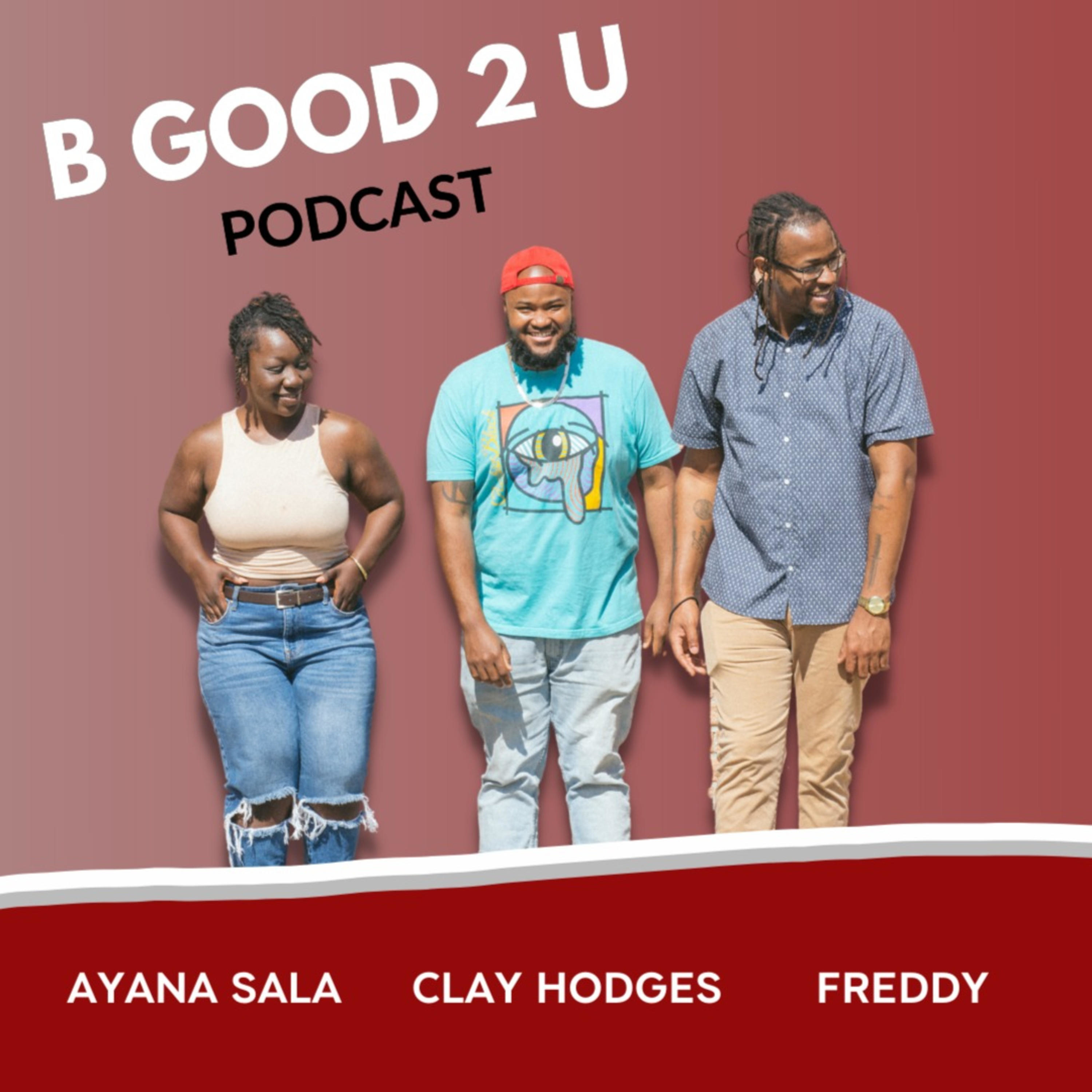 B Good 2 U Podcast