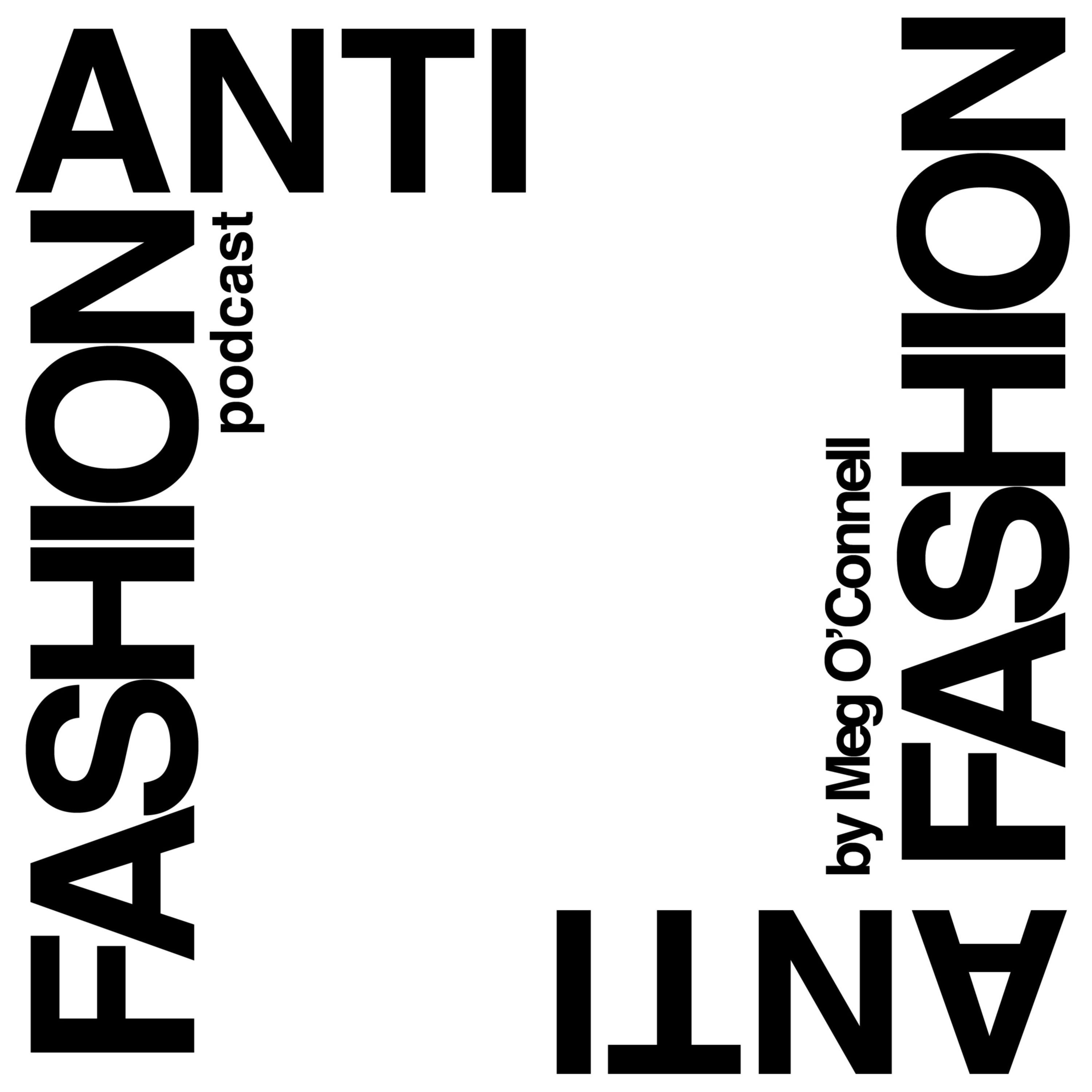 ANTI FASHION by Meg O'Connell