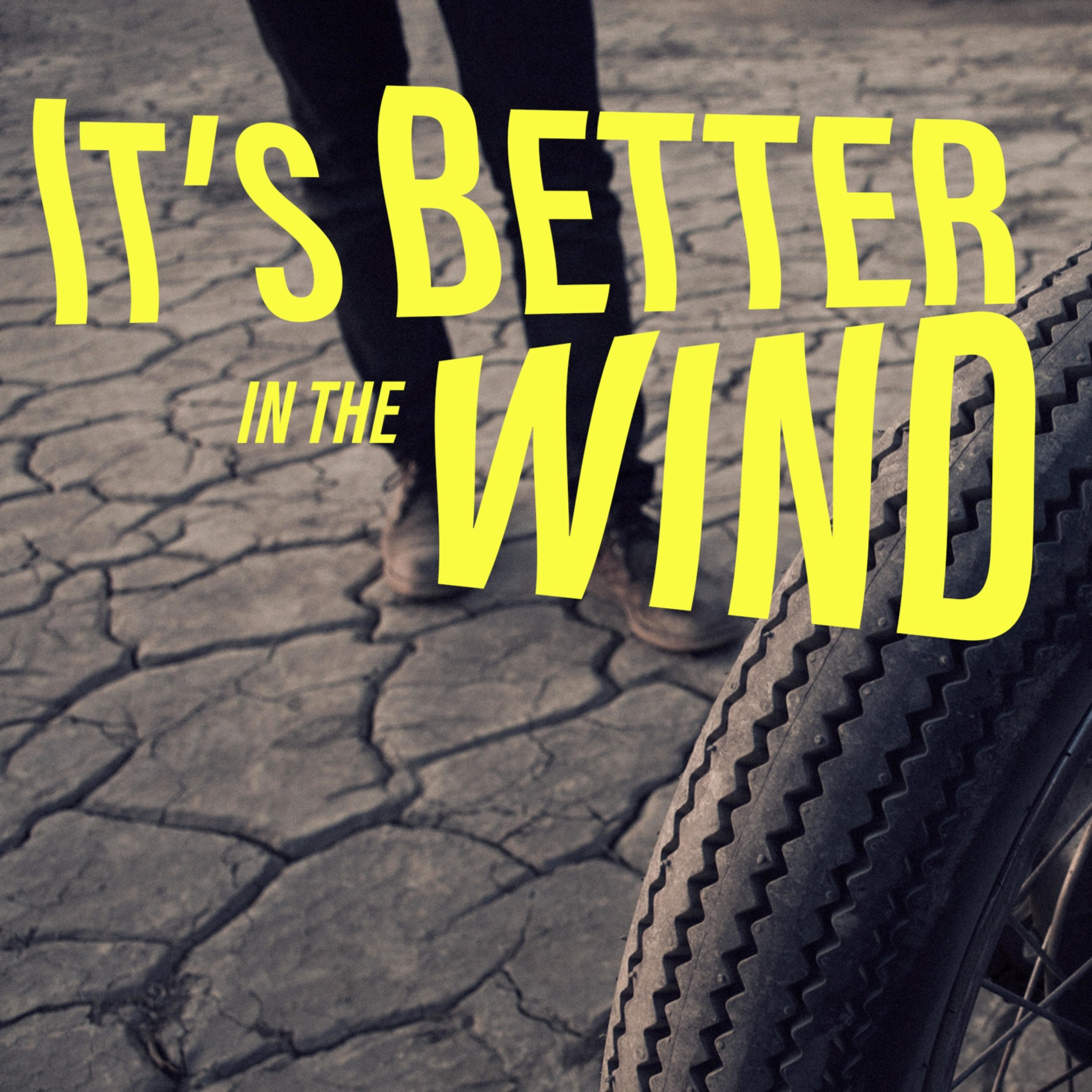 It's Better in the Wind podcast artwork