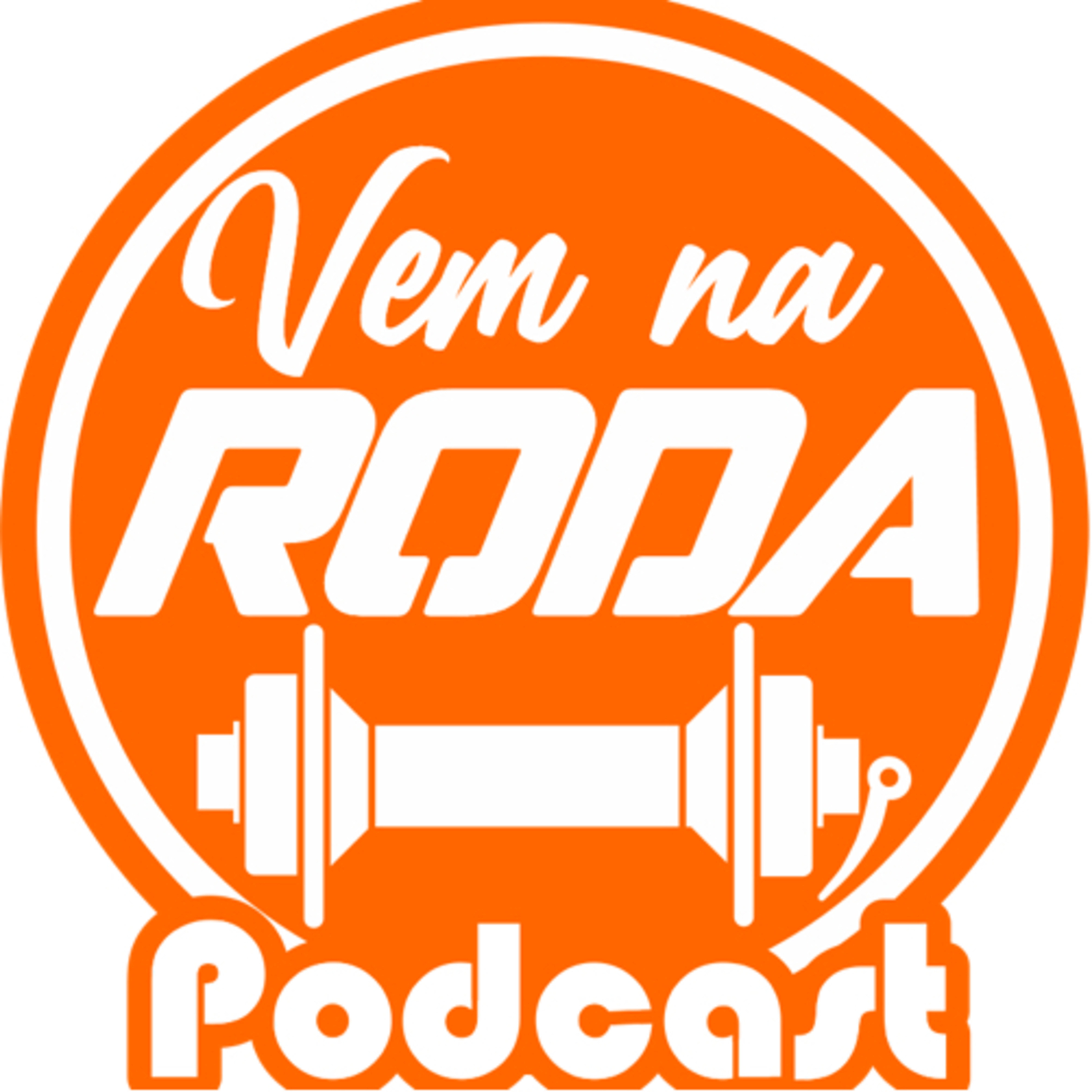 Vem Na Roda Podcast
