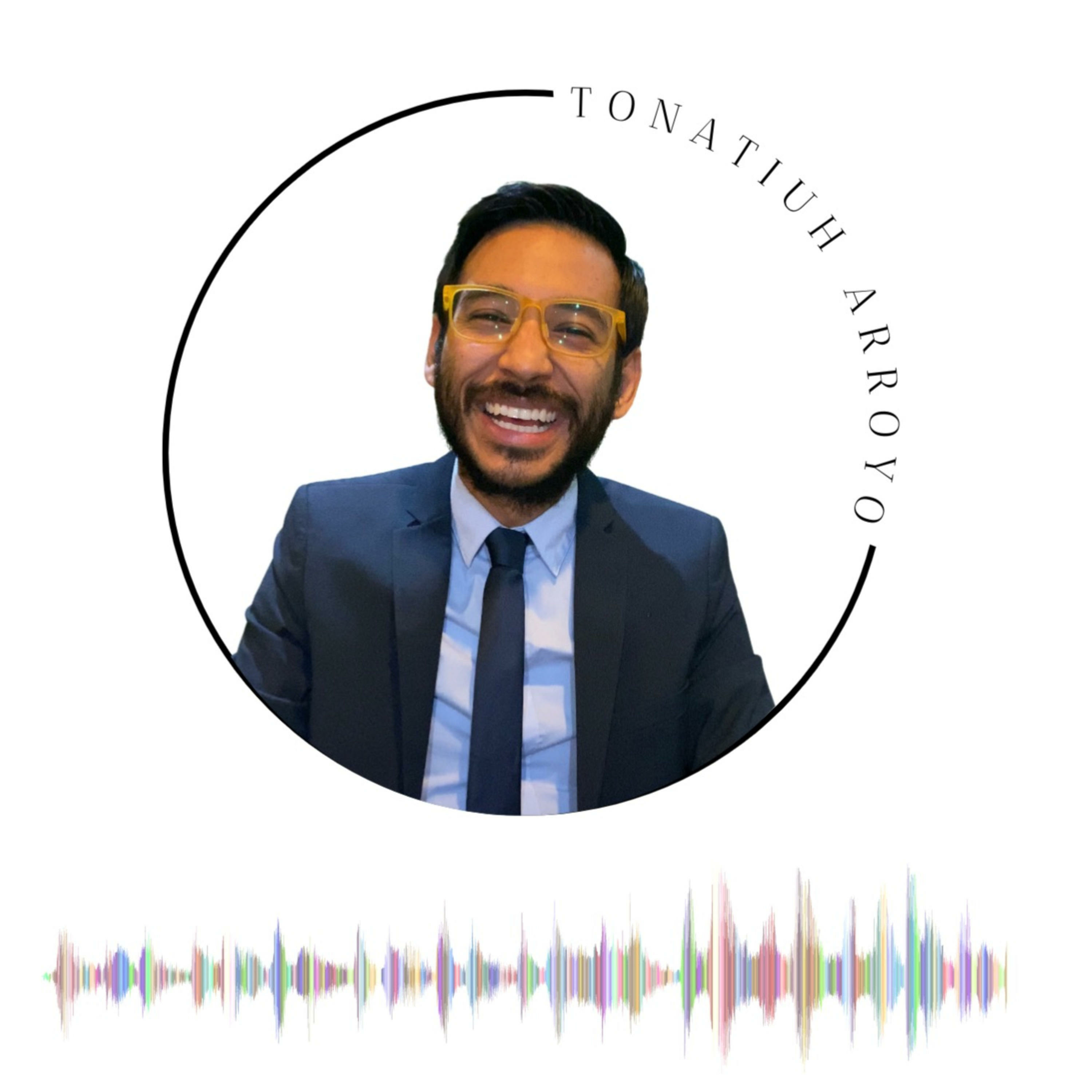 Tonatiuh Arroyo podcast artwork