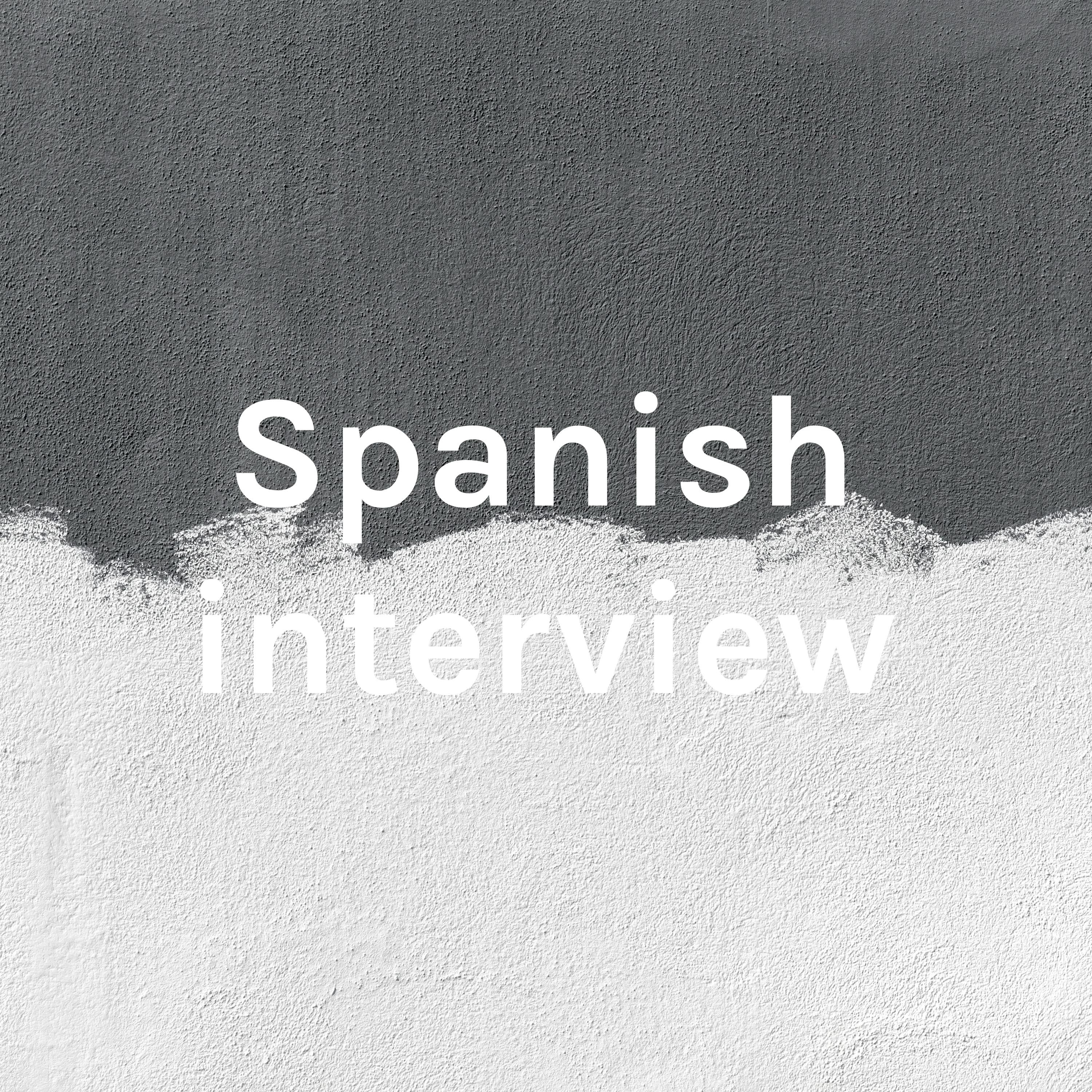 Spanish interview