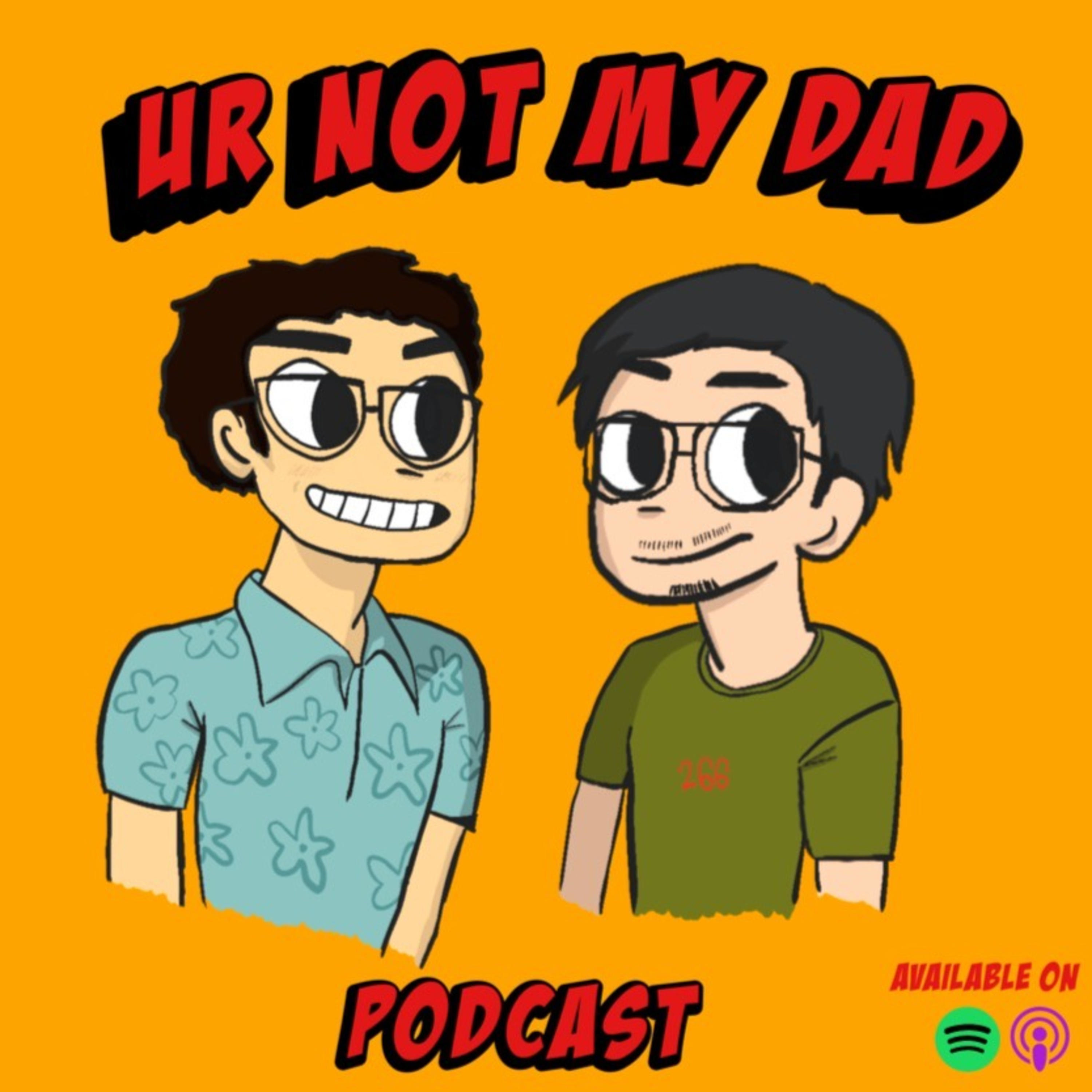 Ur Not My Dad podcast artwork