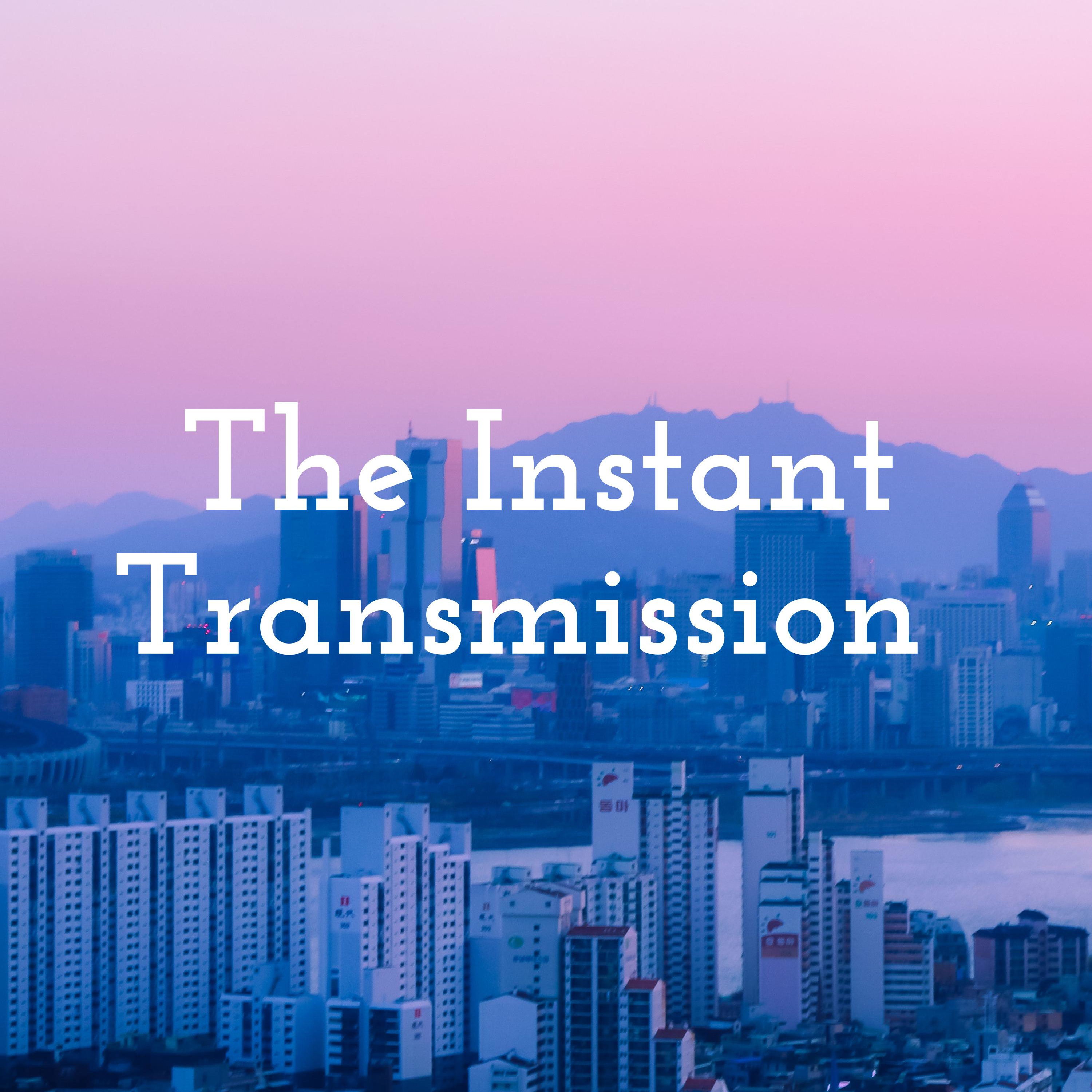 The Instant Transmission podcast artwork