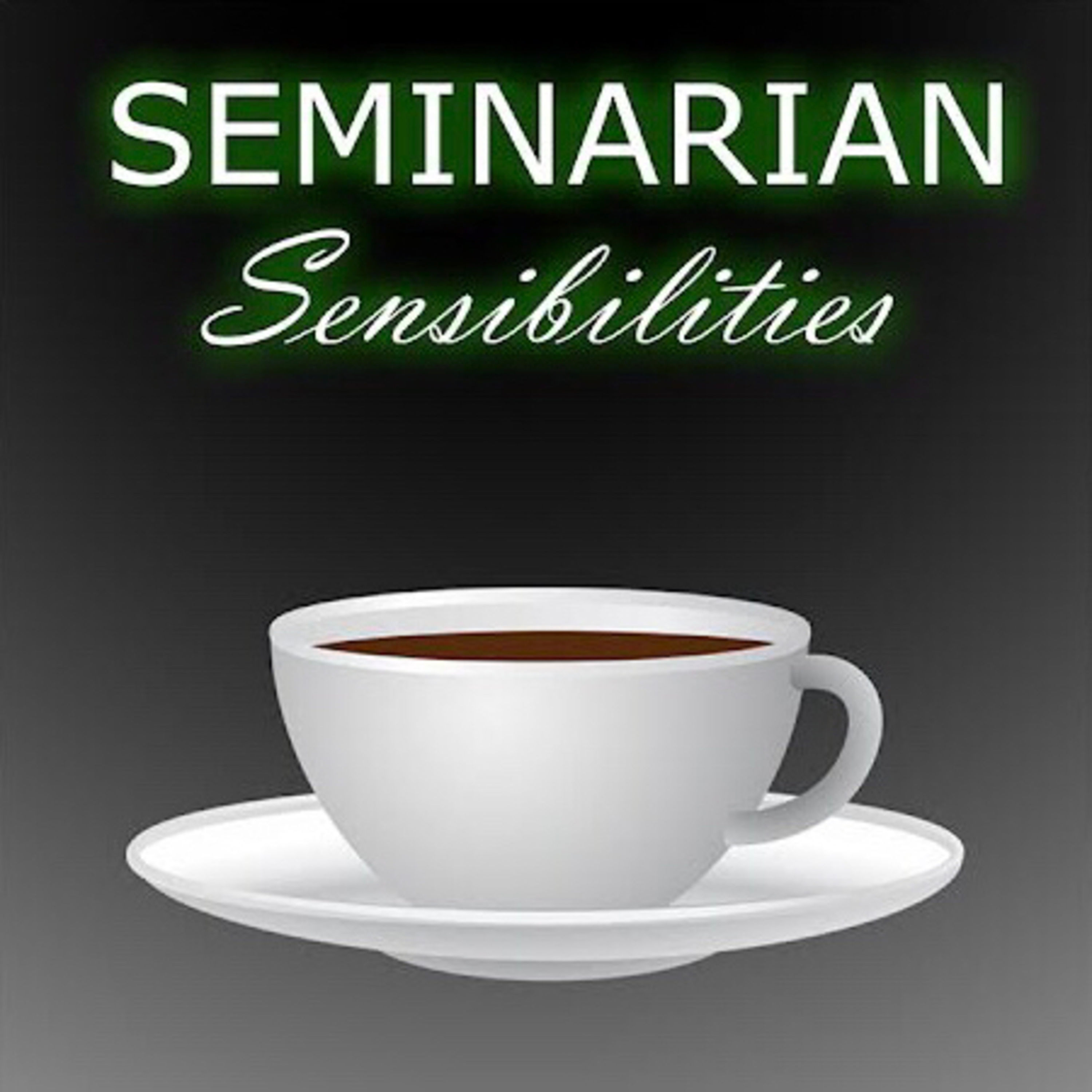 Seminarian Sensibilities