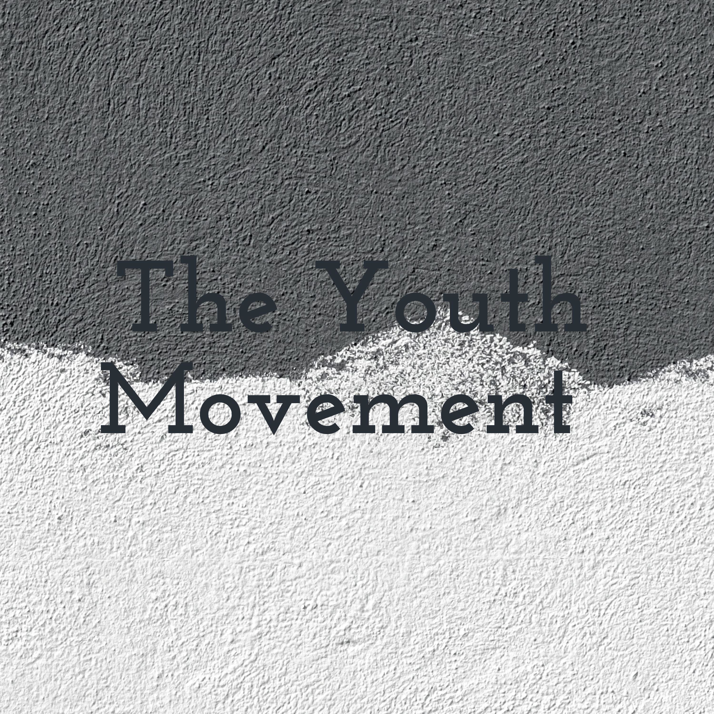 The Youth Movement 