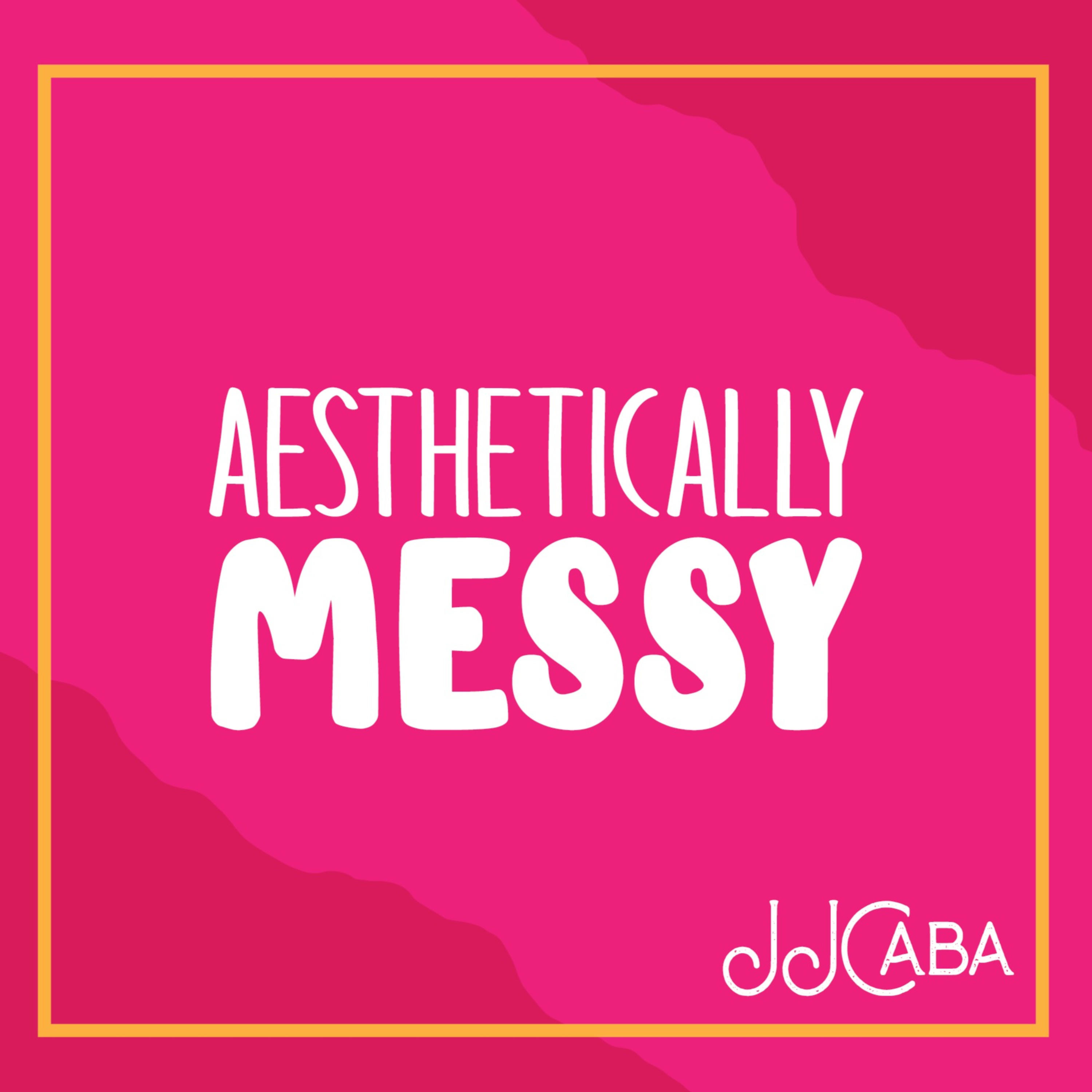 Aesthetically Messy podcast artwork