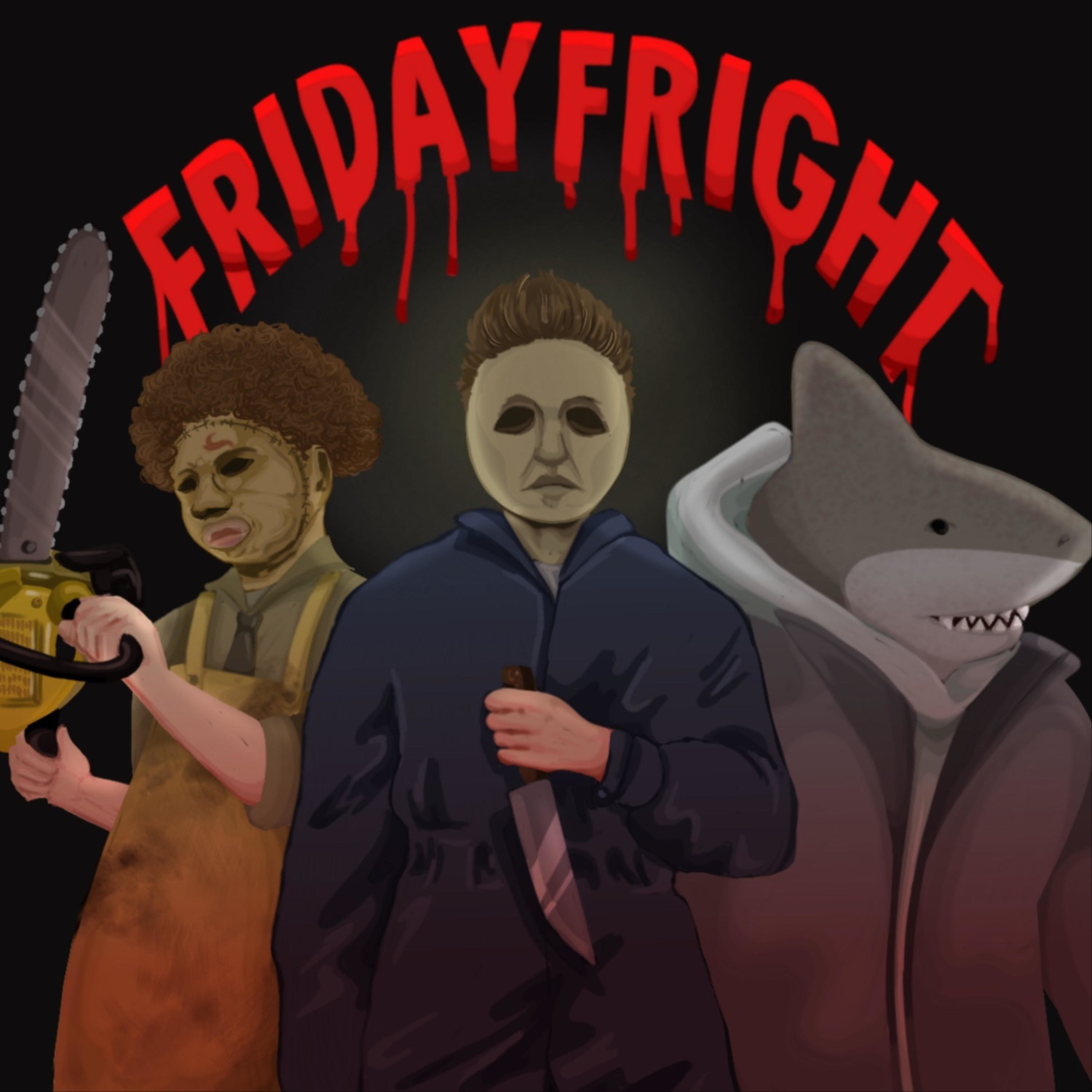 Friday Fright