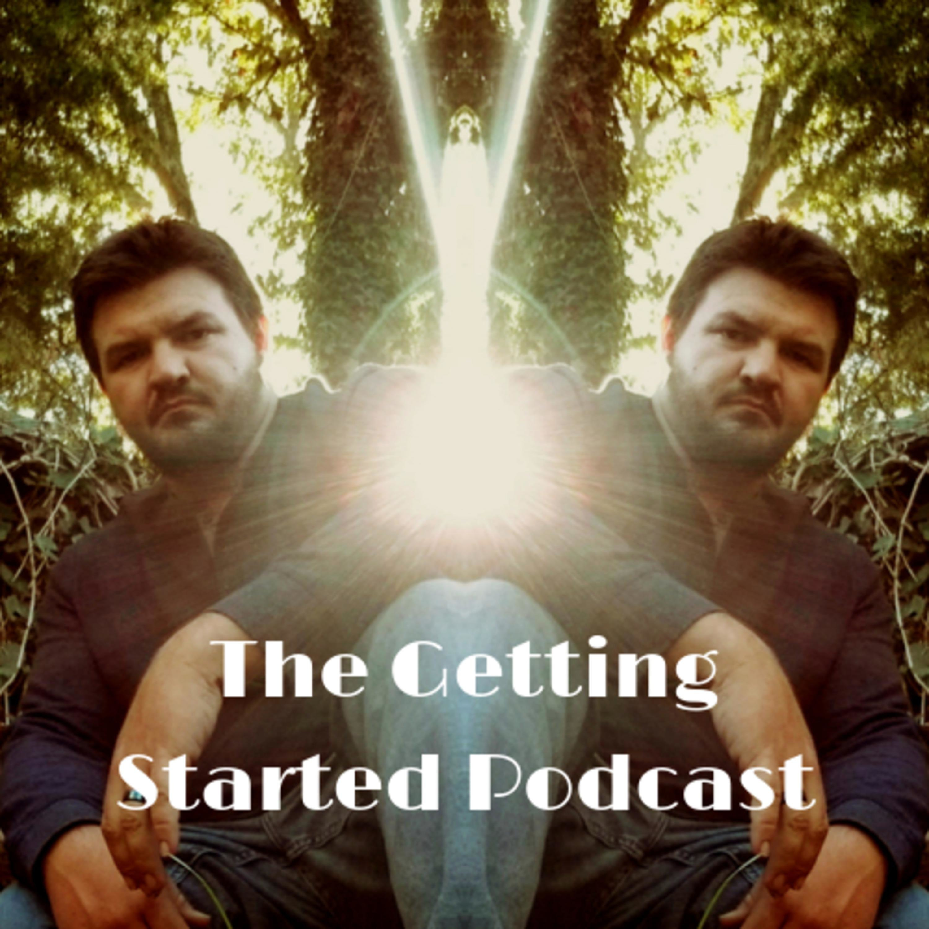 The Getting Started Podcast
