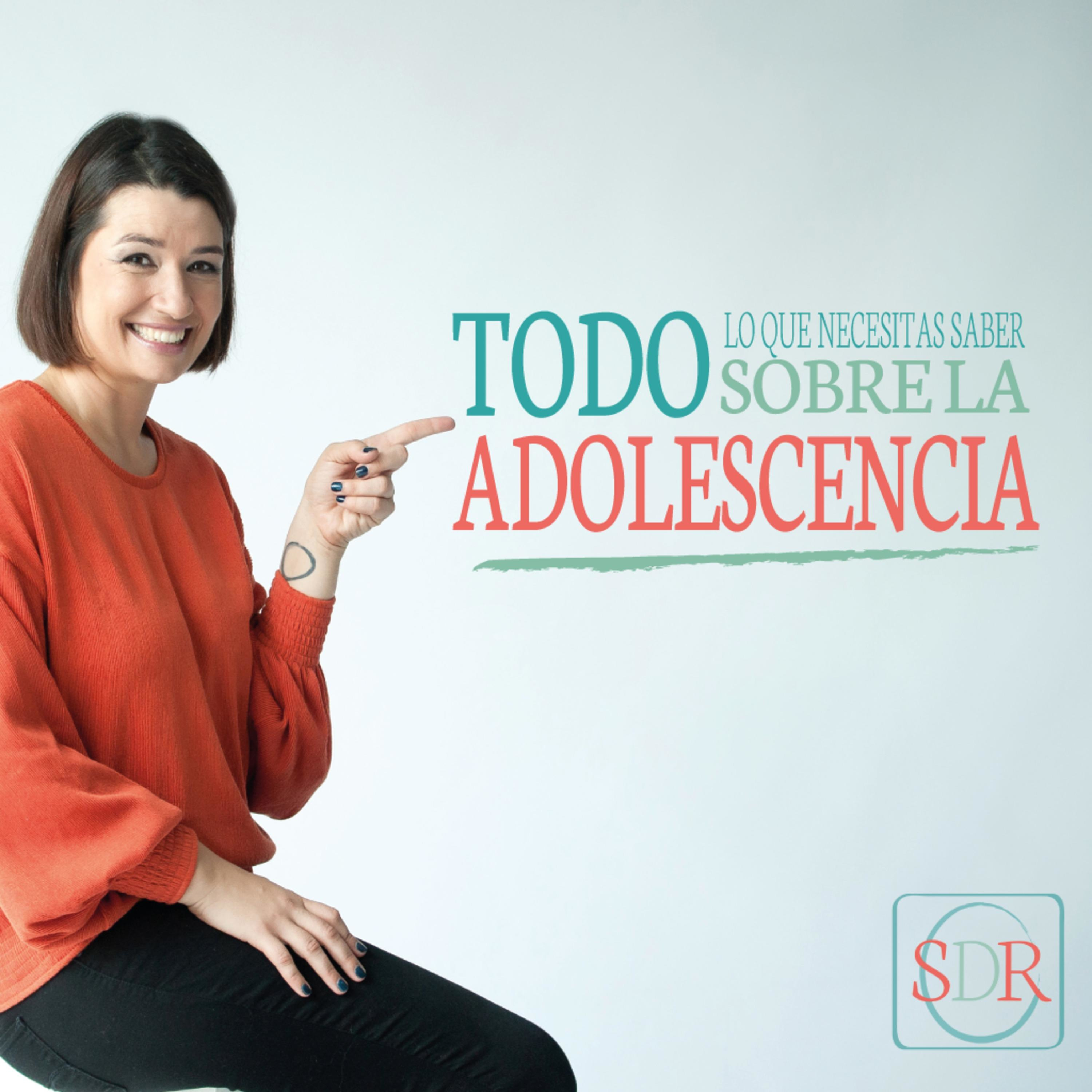 Conoce y entiende la ADOLESCENCIA con Sara Desirée Ruiz