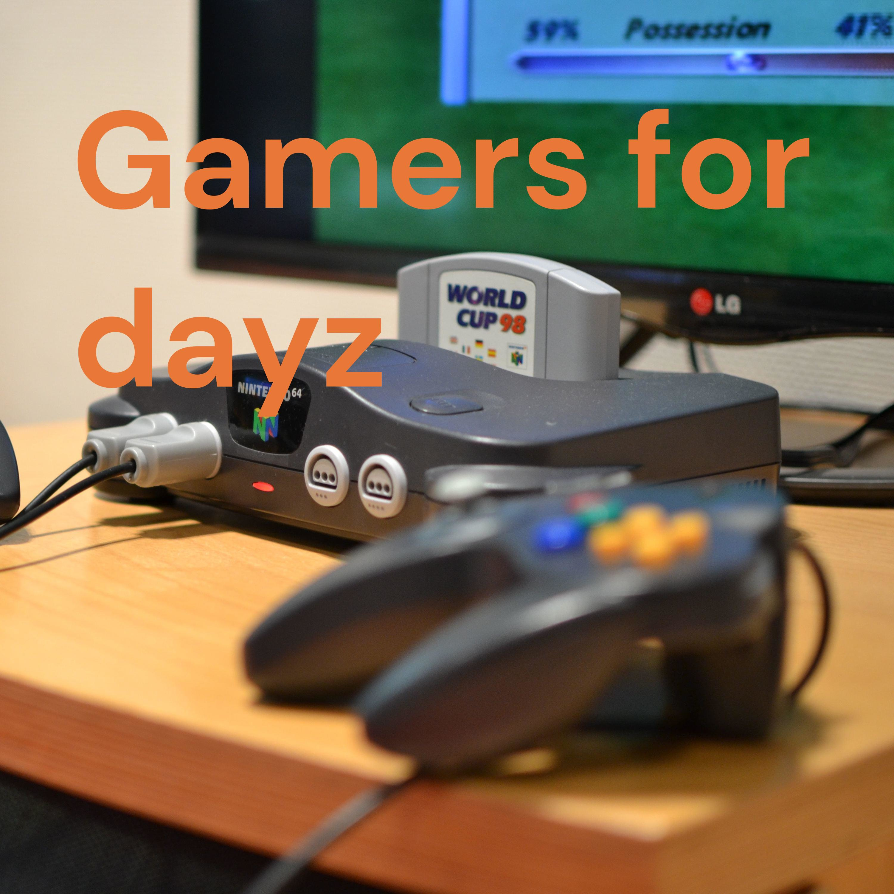 Gamers for dayz