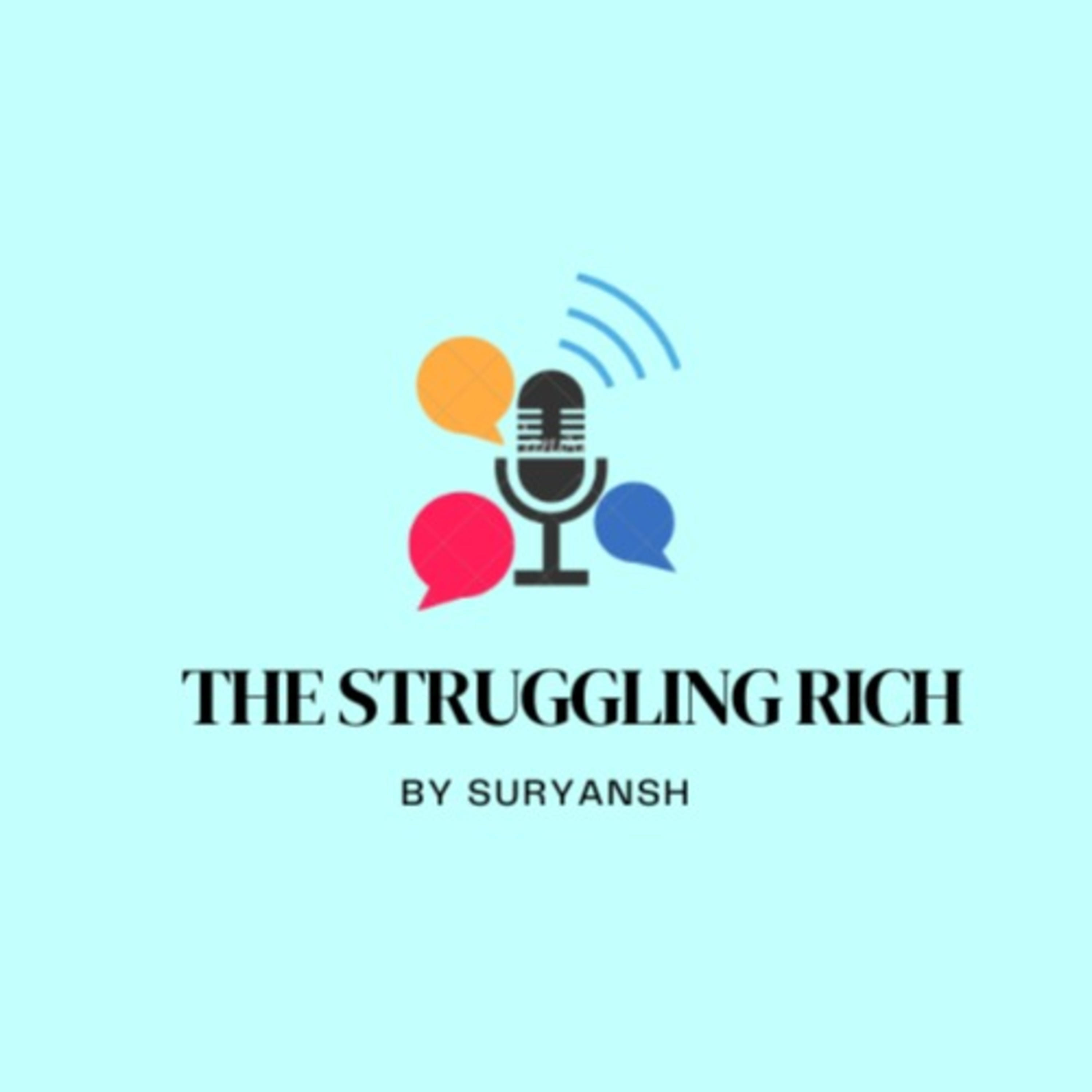 The Struggle Rich The Struggle Rich