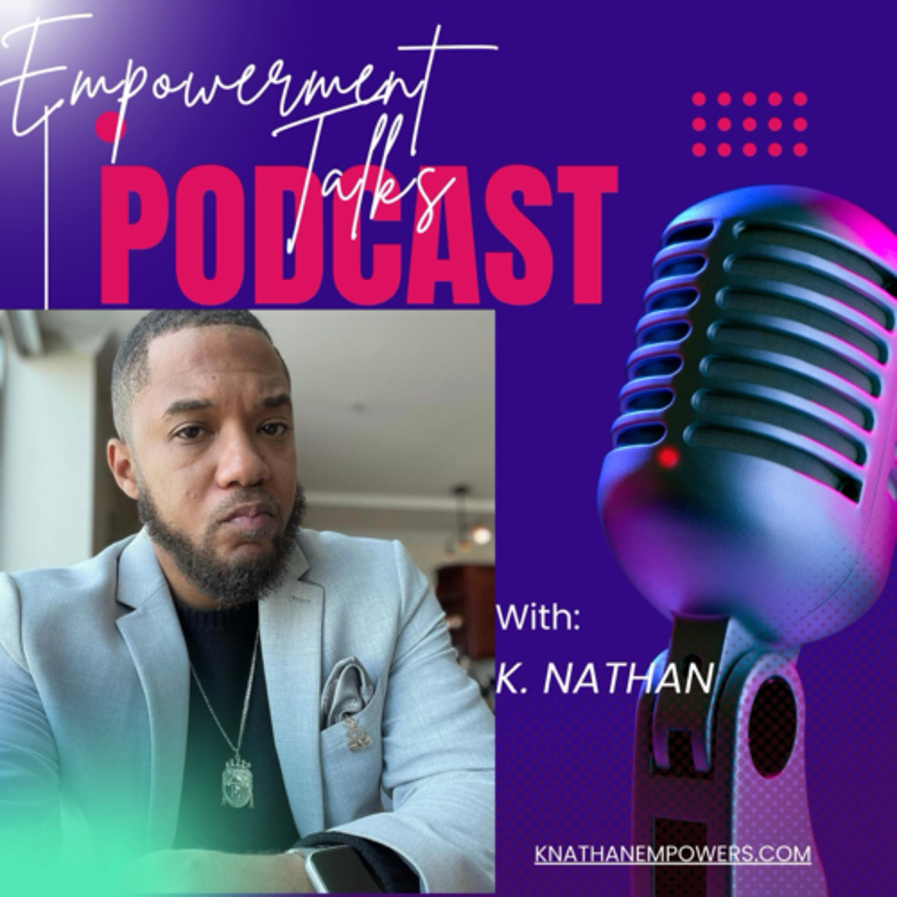 Empowerment Talks with K. Nathan