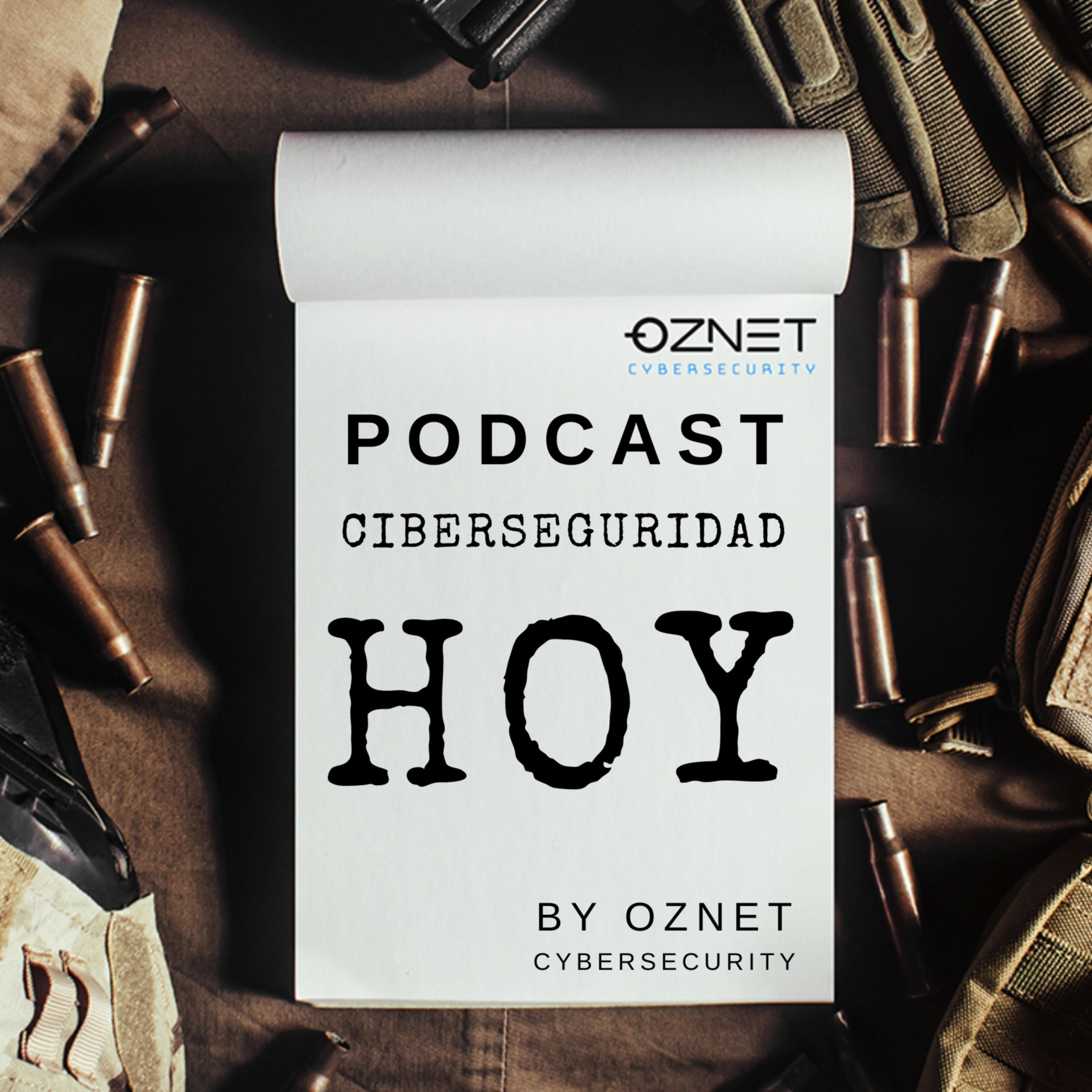 Ciberseguridad HOY por OZnet Cybersecurity