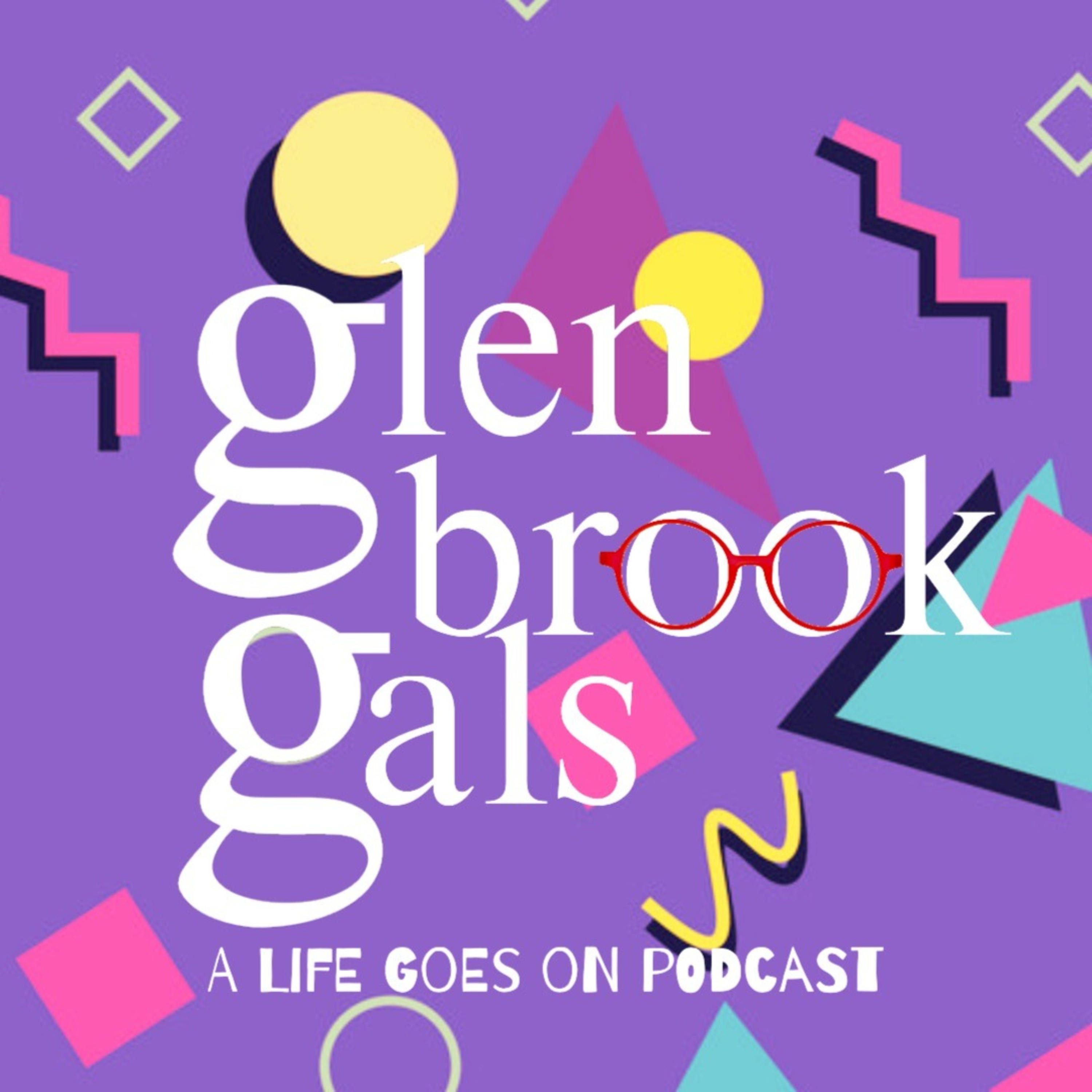 Glen Brook Gals: A Life Goes On Podcast podcast artwork