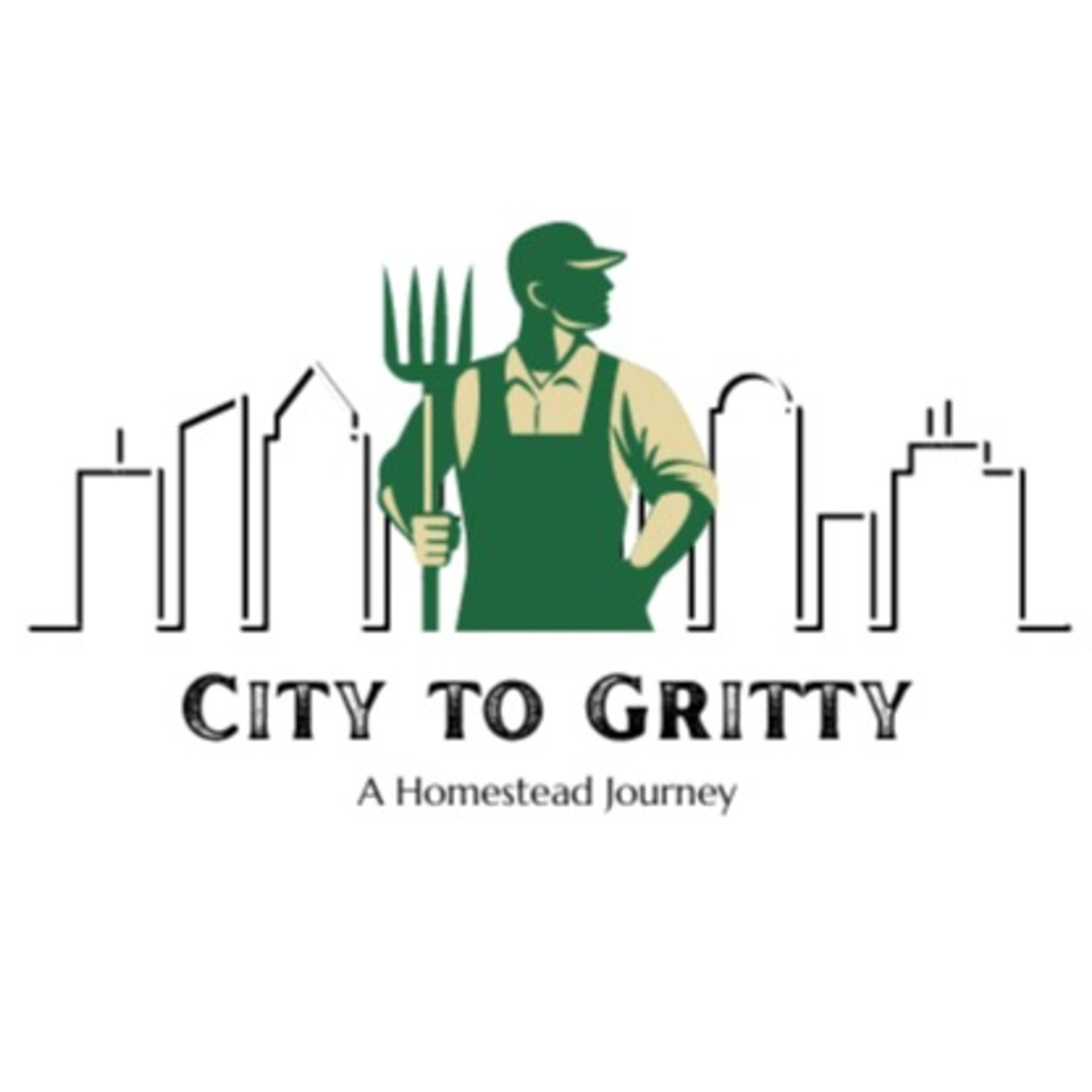 City to Gritty - A Homestead Journey podcast artwork