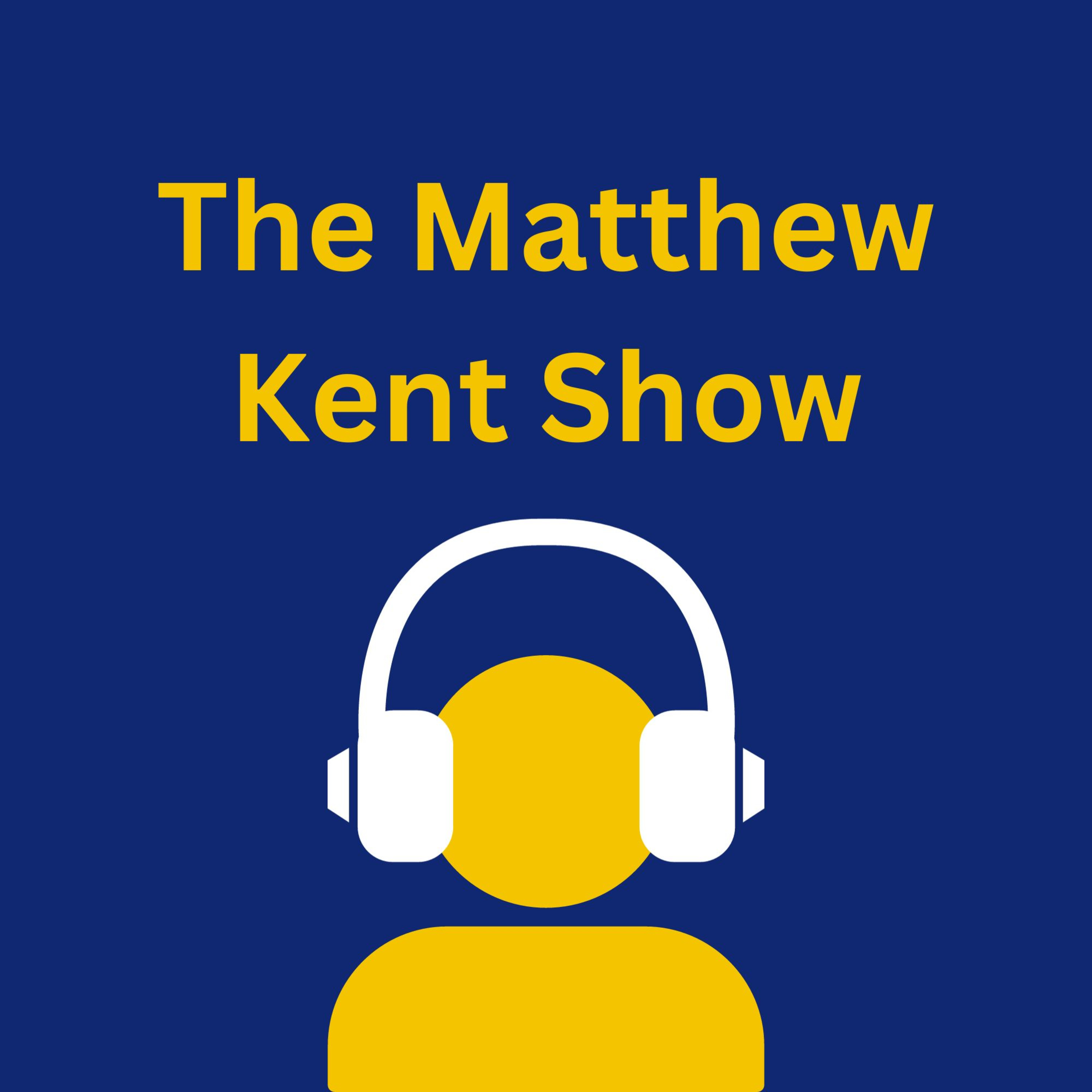 The Matthew Kent Show