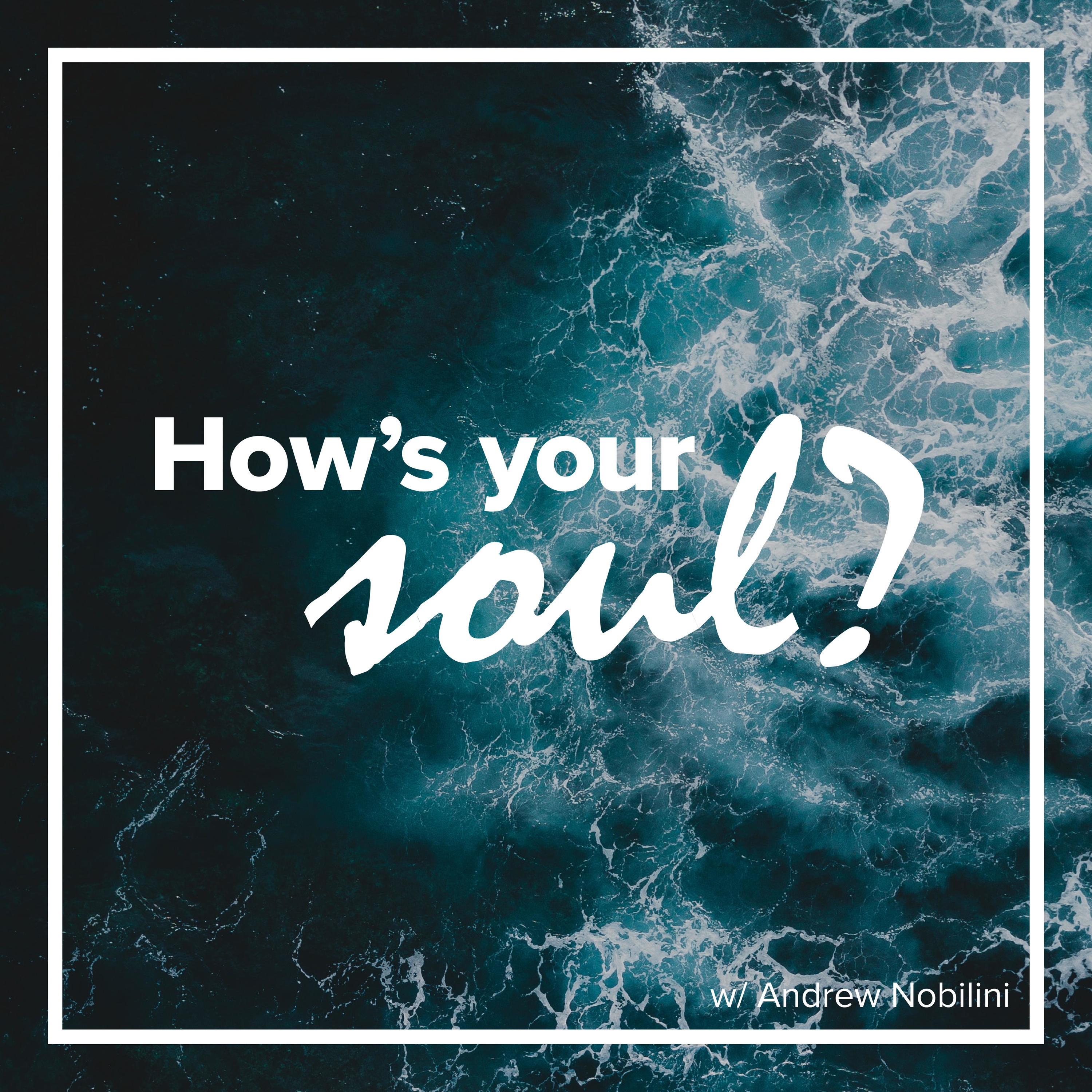 How\'s Your Soul?
