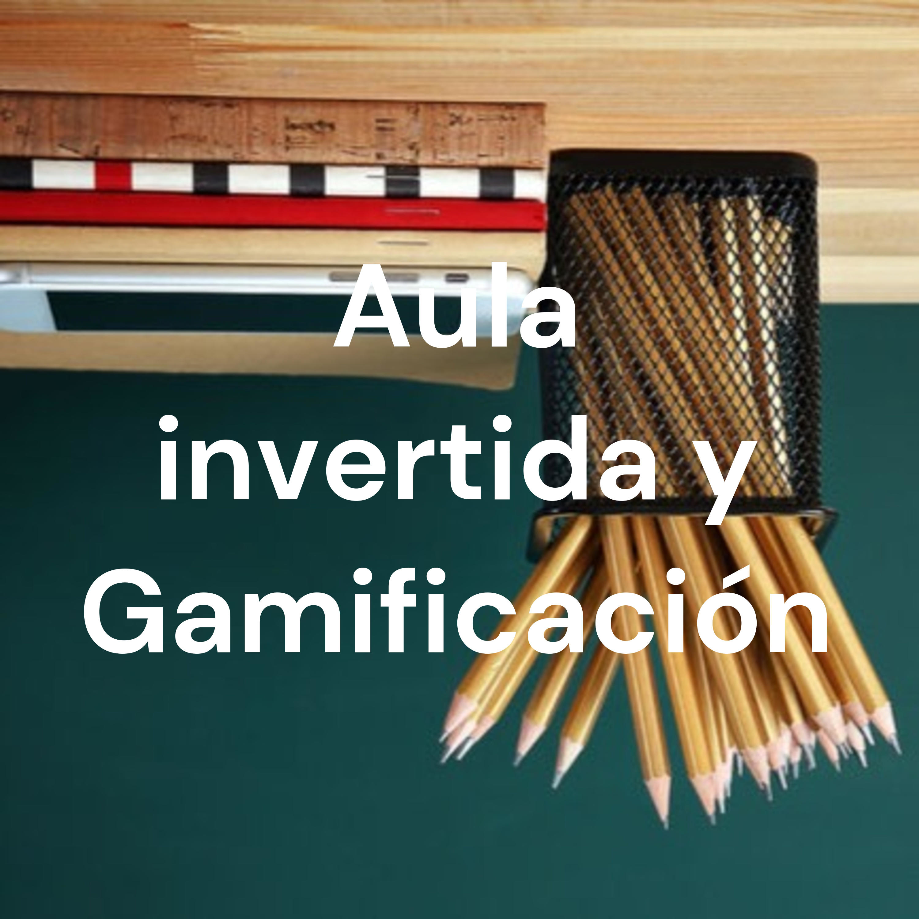 Aula invertida e Gamificación podcast artwork