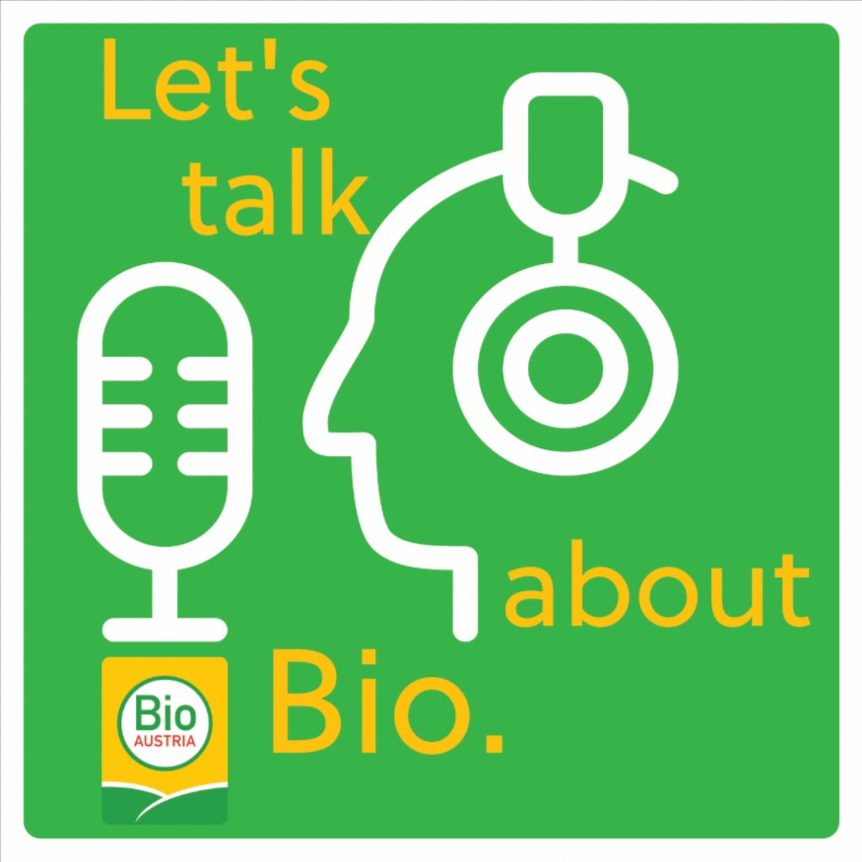 Let\'s talk about Bio - Der Podcast der Österreichischen Biobäuerinnen und Biobauern