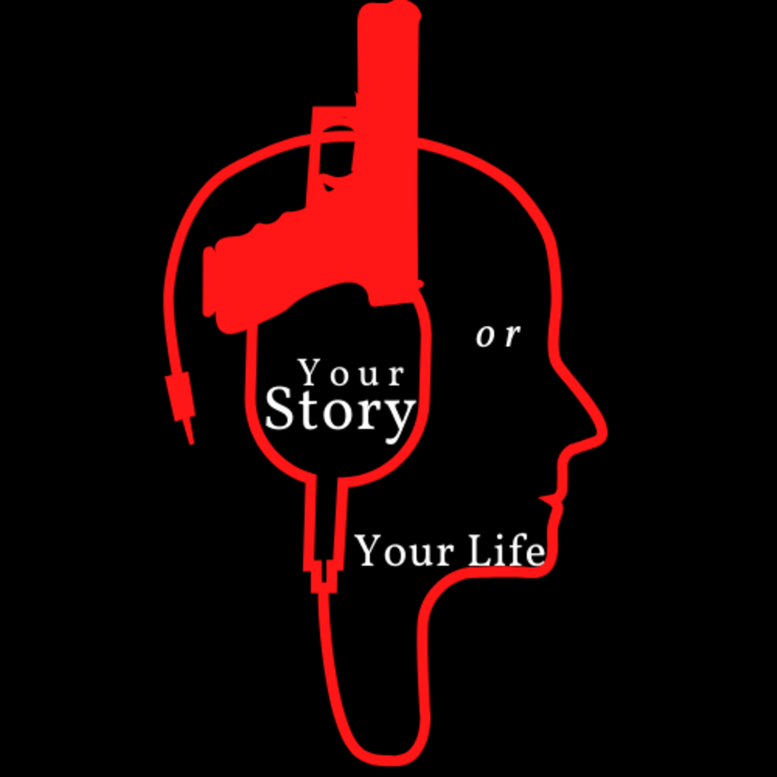 Your Story or Your Life