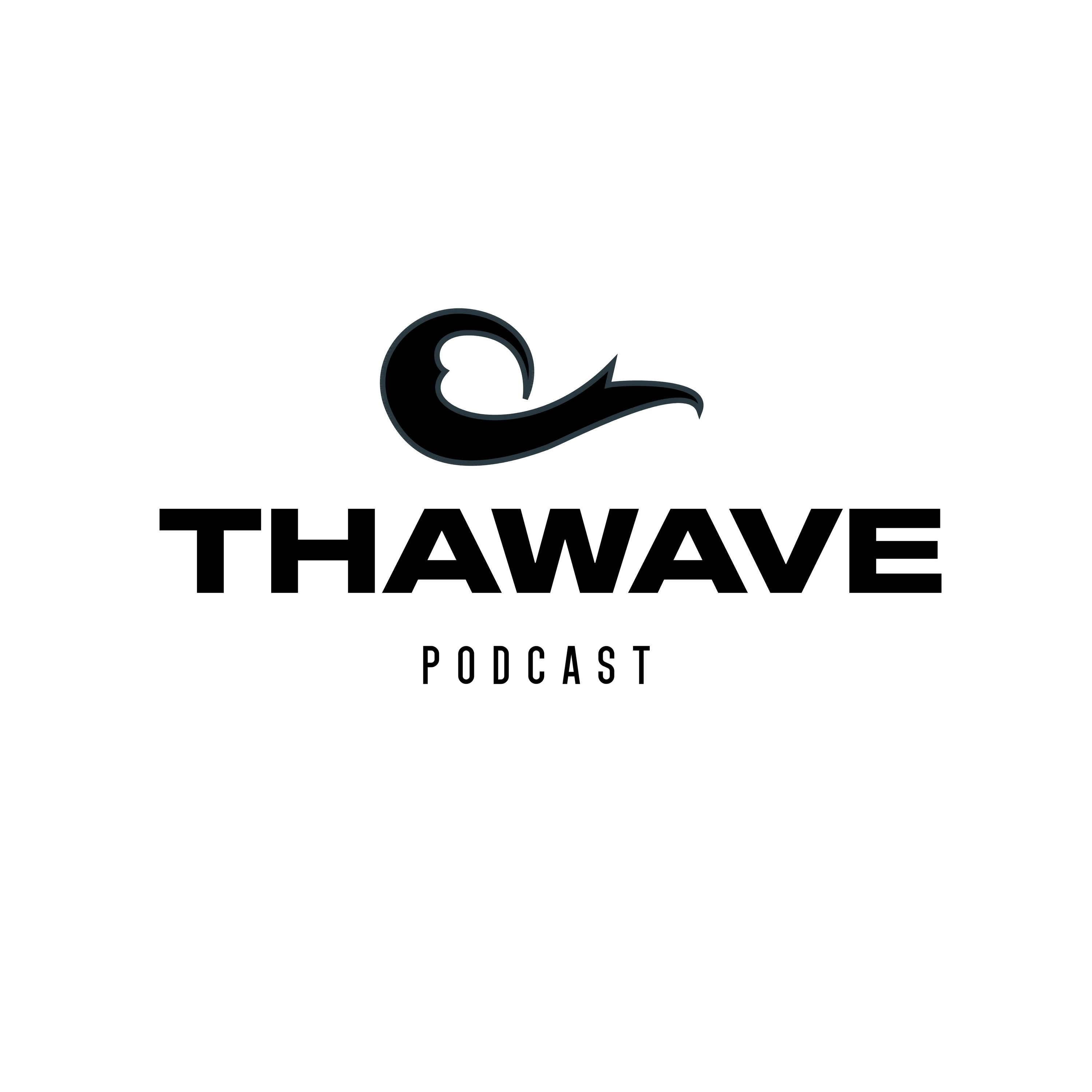 ThaWave Podcast Trailer episode artwork