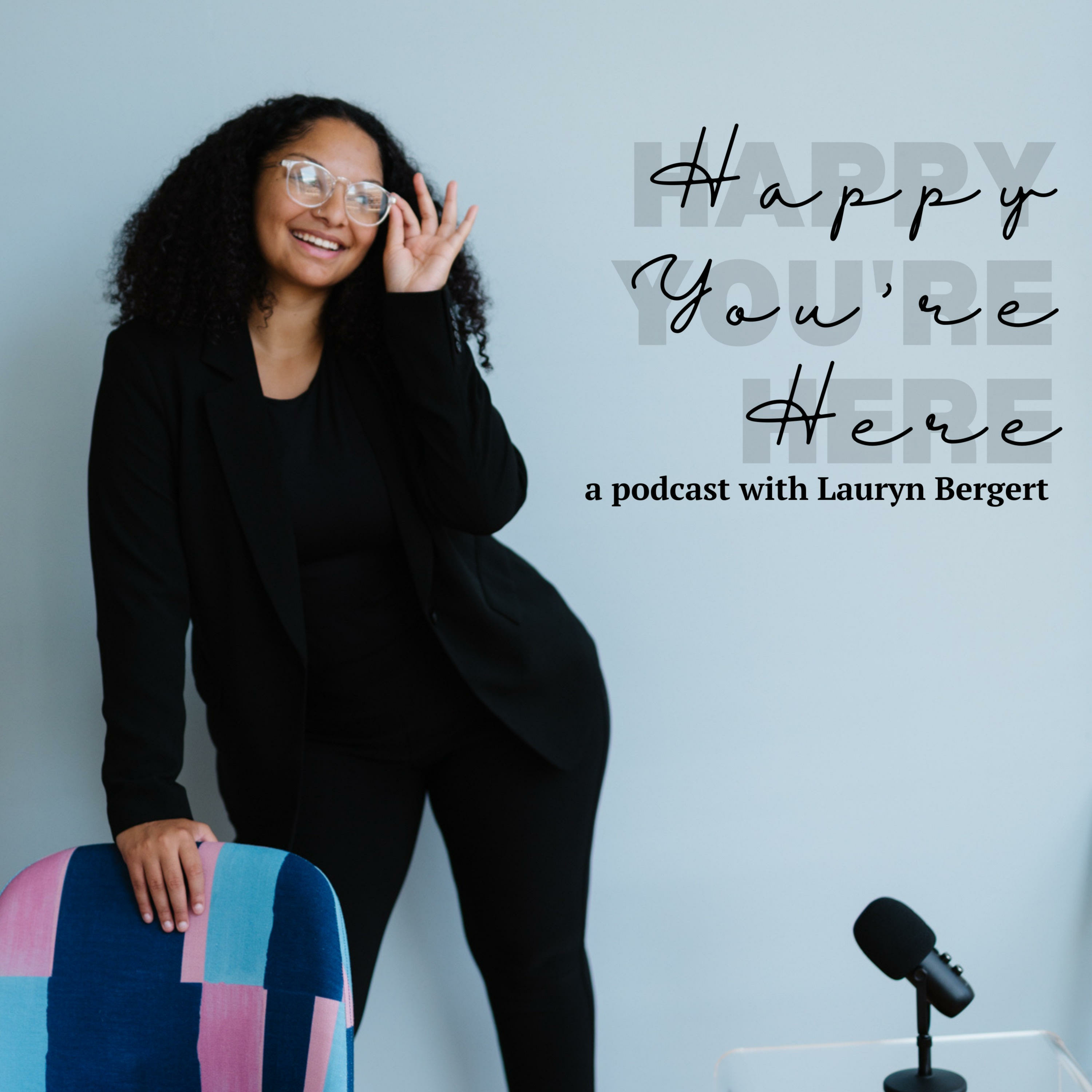 Happy You\'re Here With Lauryn Bergert