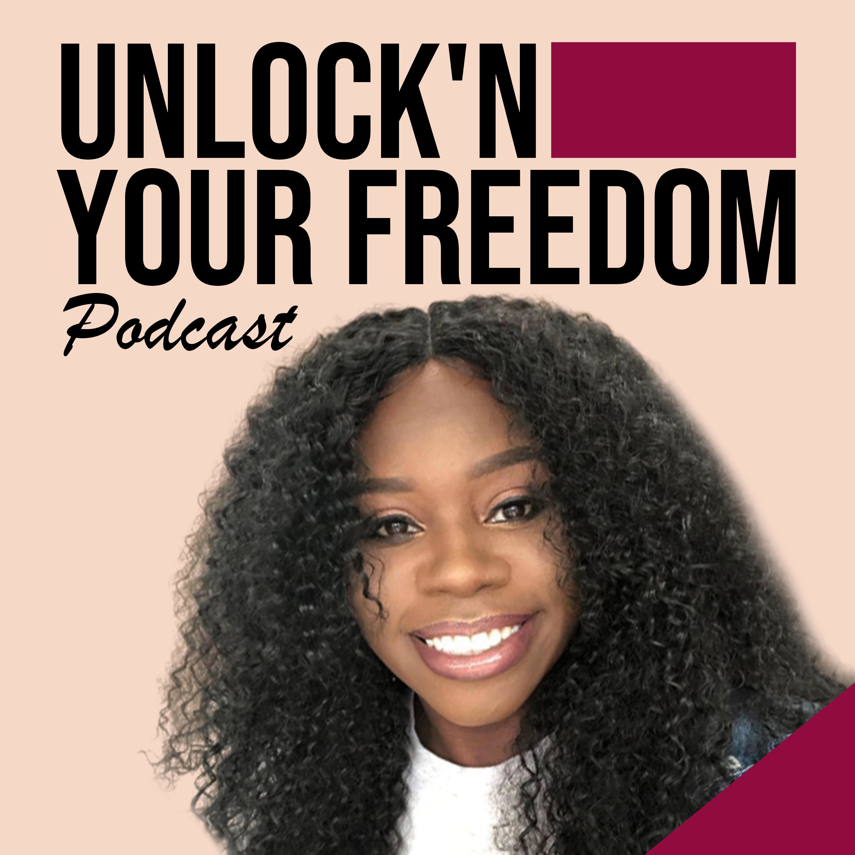 UnLock\'N Your Freedom Podcast