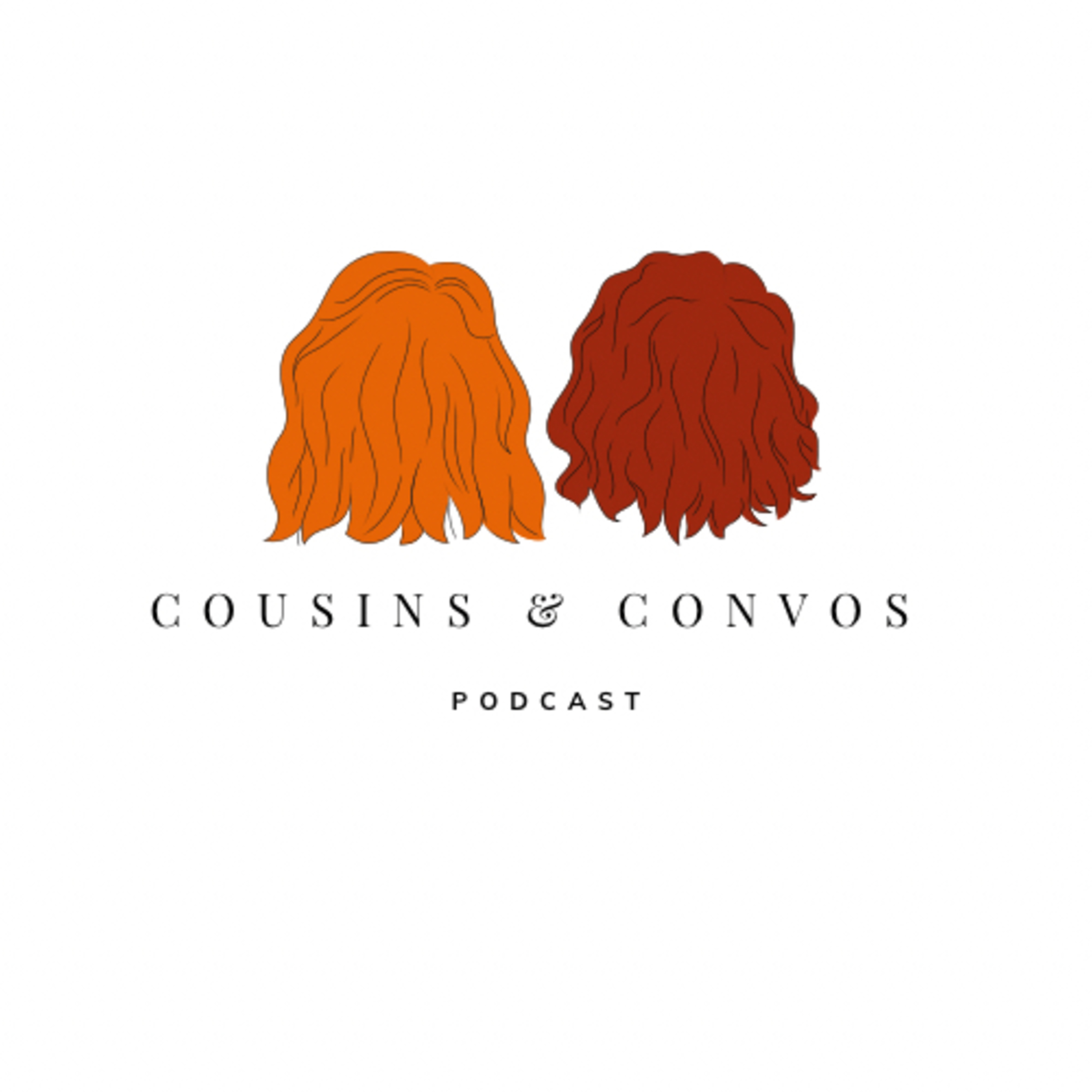 Cousins & Convos