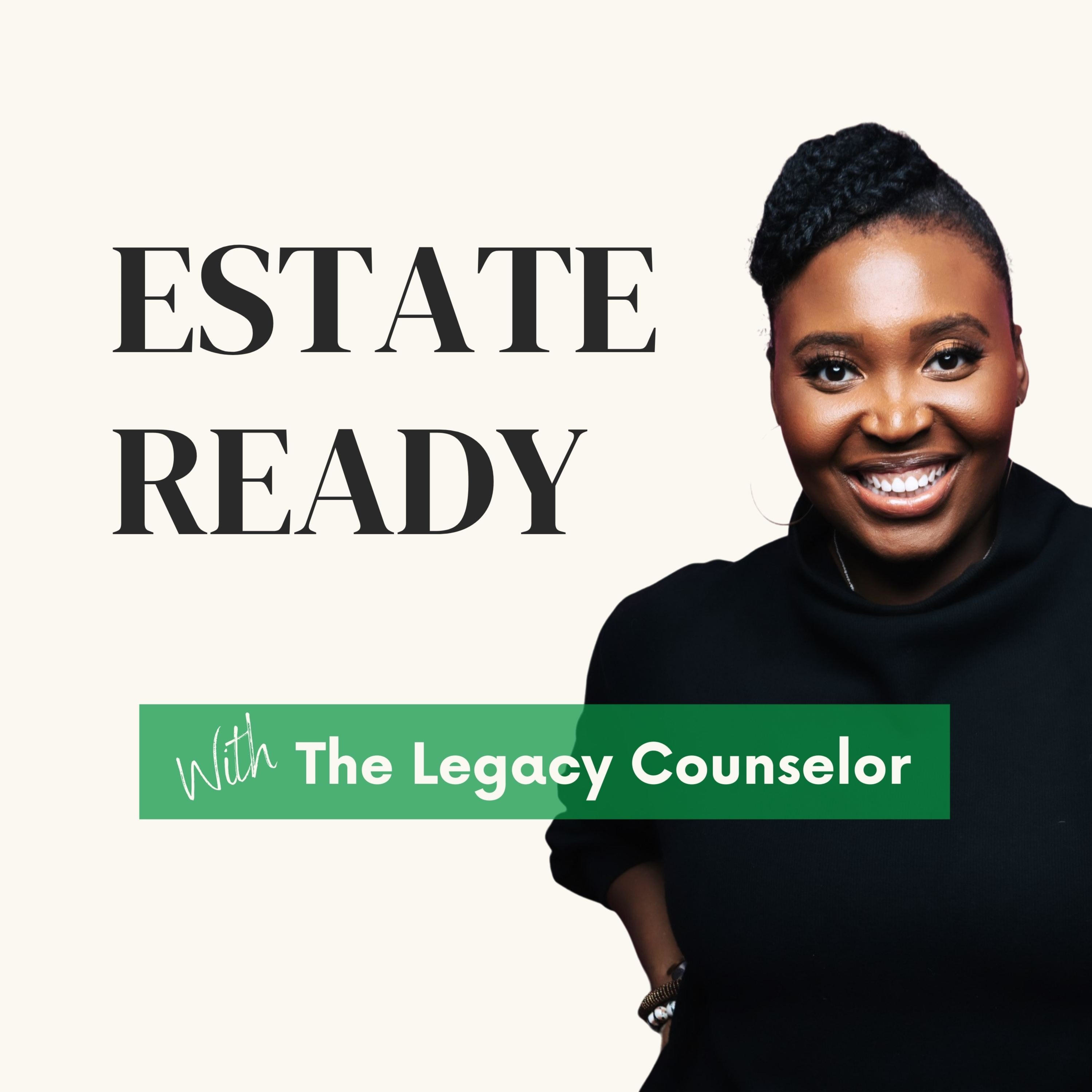 Estate Ready with The Legacy Counselor podcast artwork