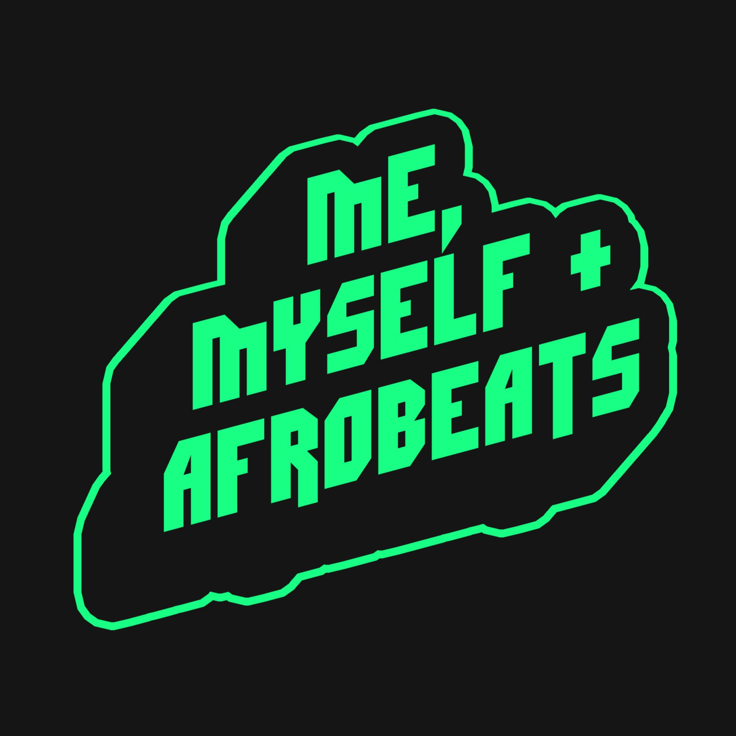 Me, Myself & Afrobeats