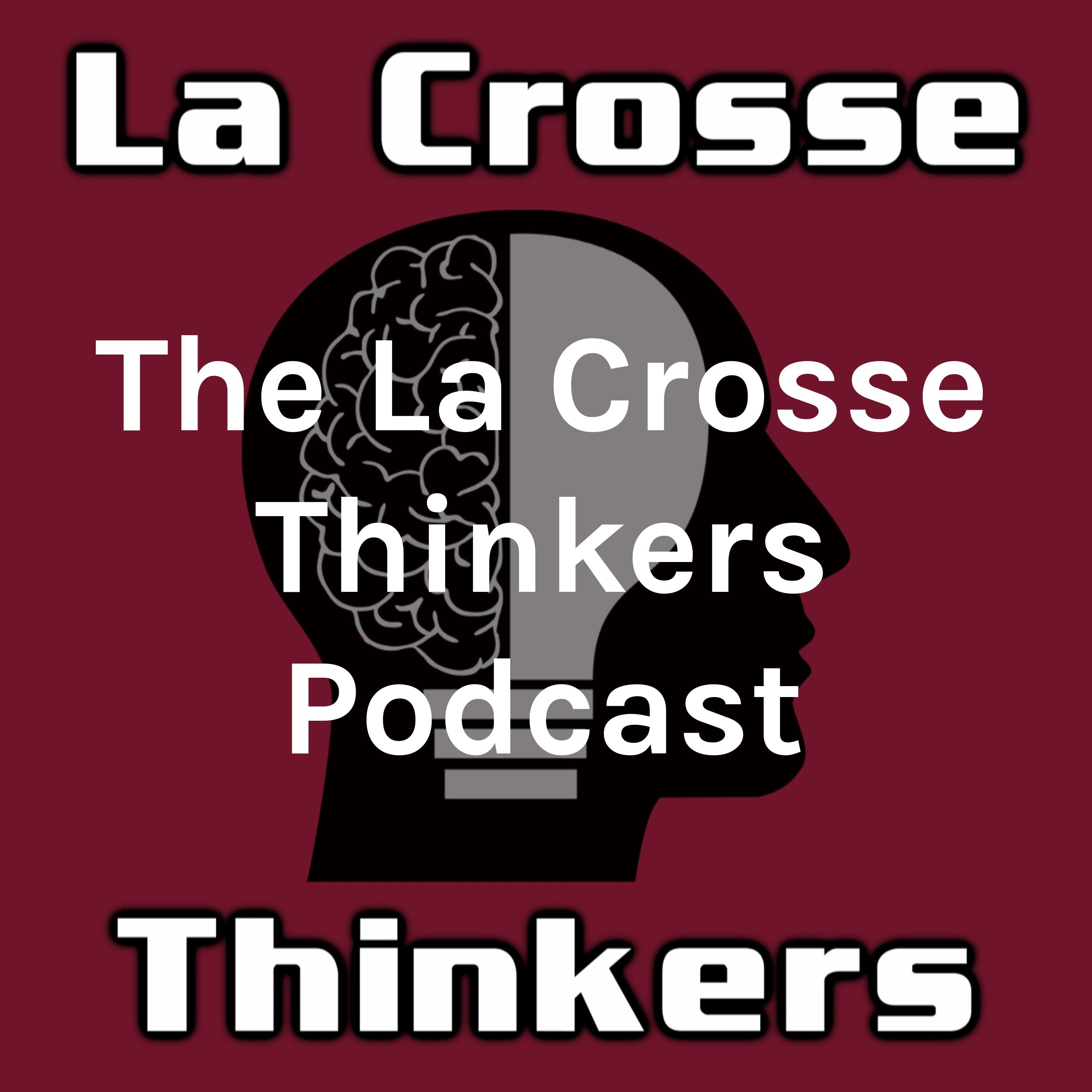 The La Crosse Thinkers Podcast