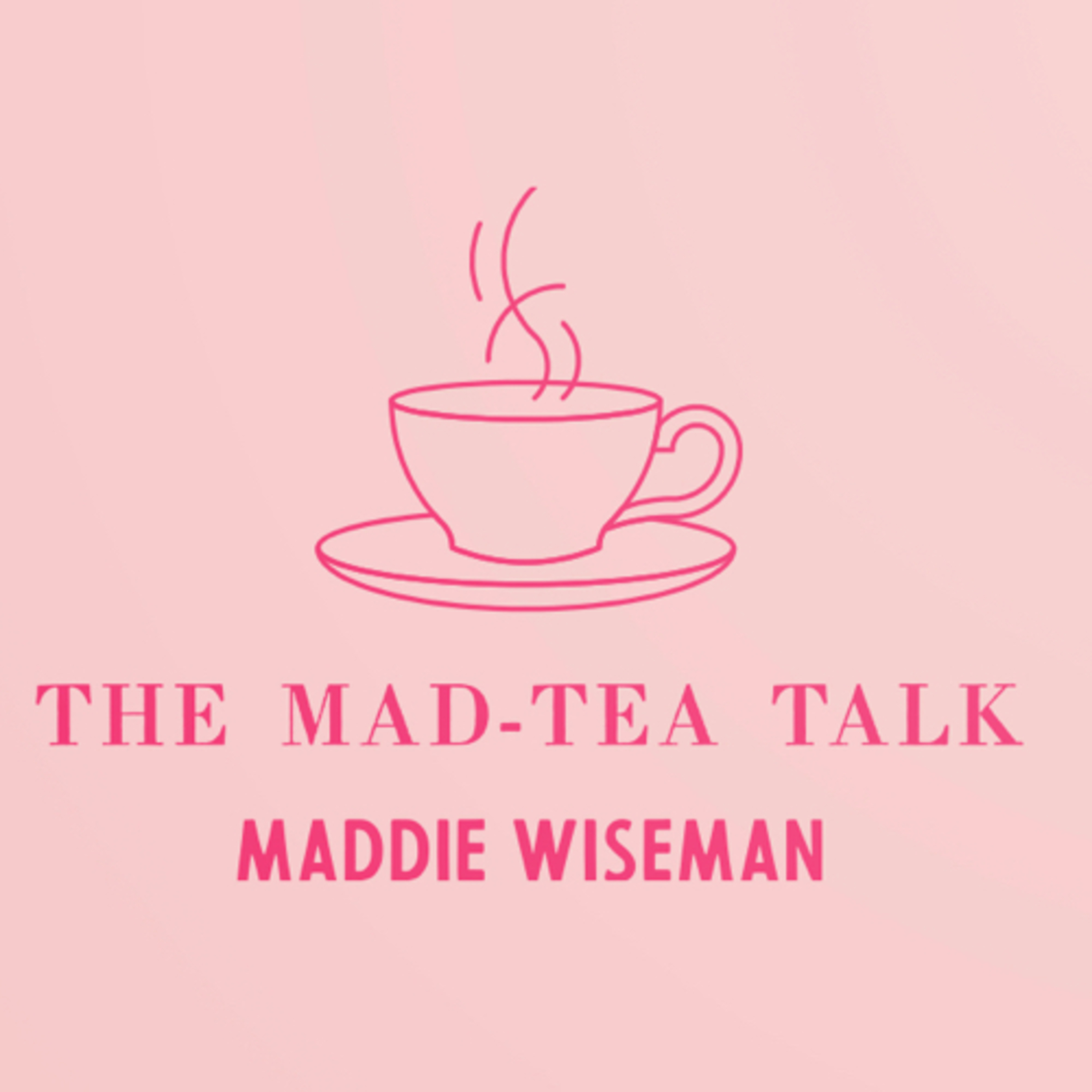 The Mad-Tea Talk