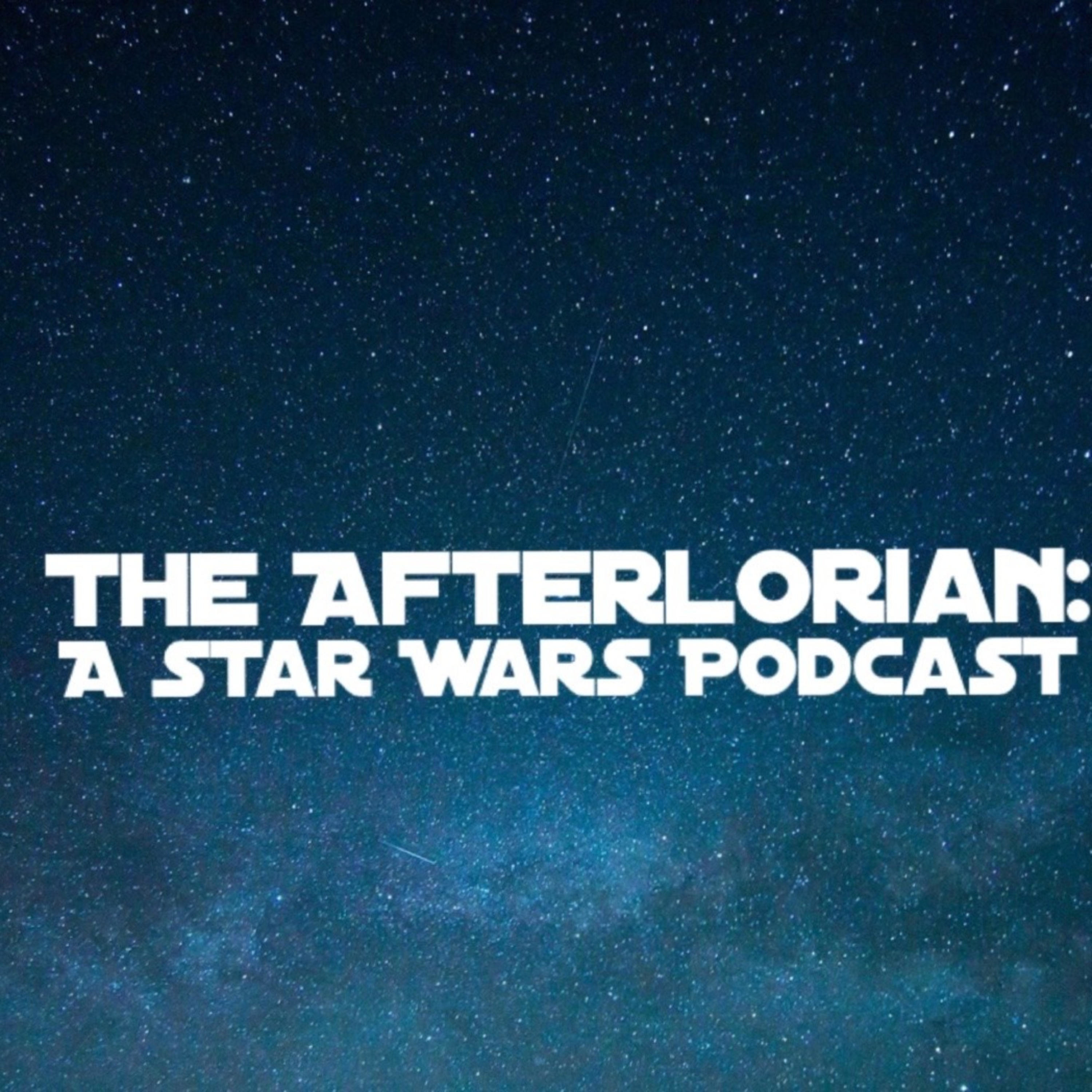 The Afterlorian: A Star Wars Podcast