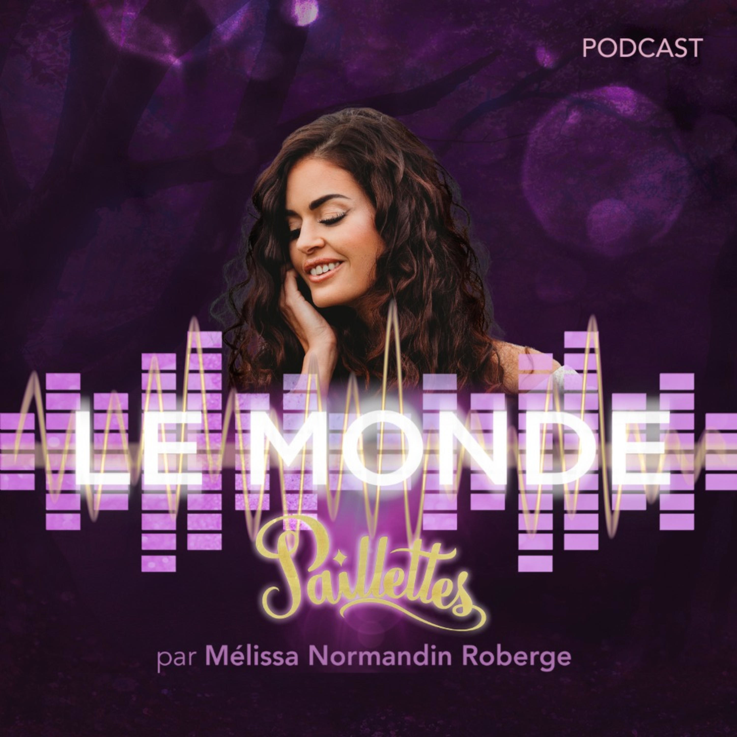 Le Monde Paillettes, par Mélissa Normandin Roberge