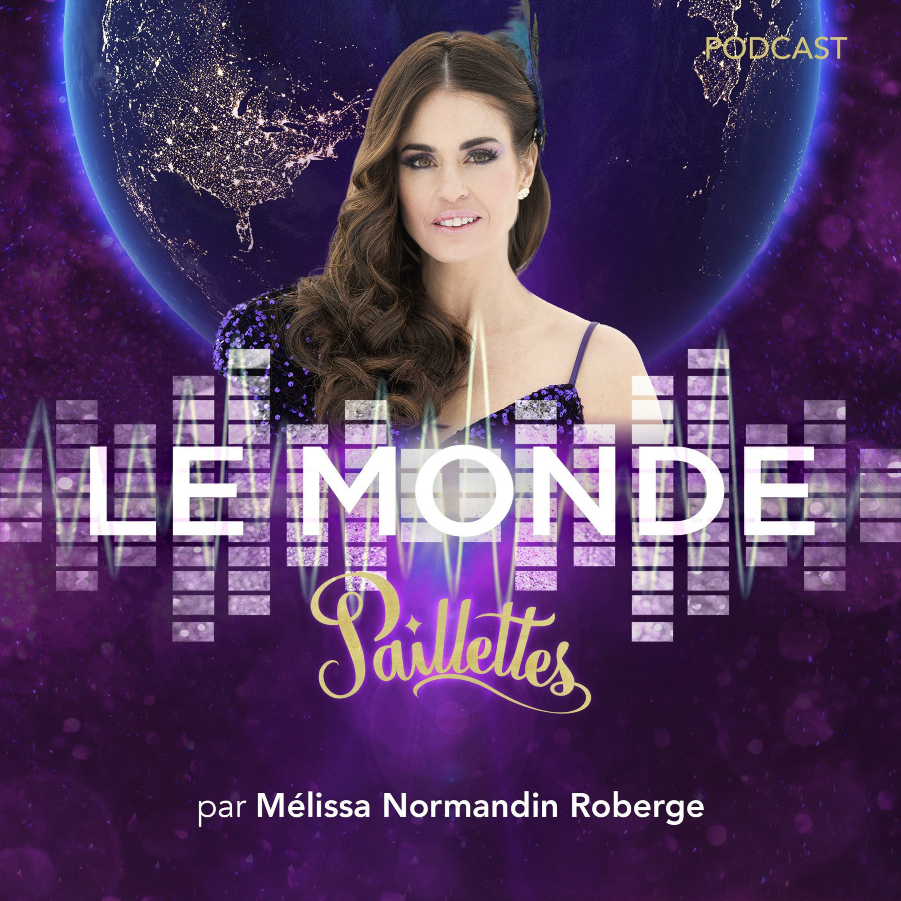 Le Monde Paillettes, par Mélissa Normandin Roberge