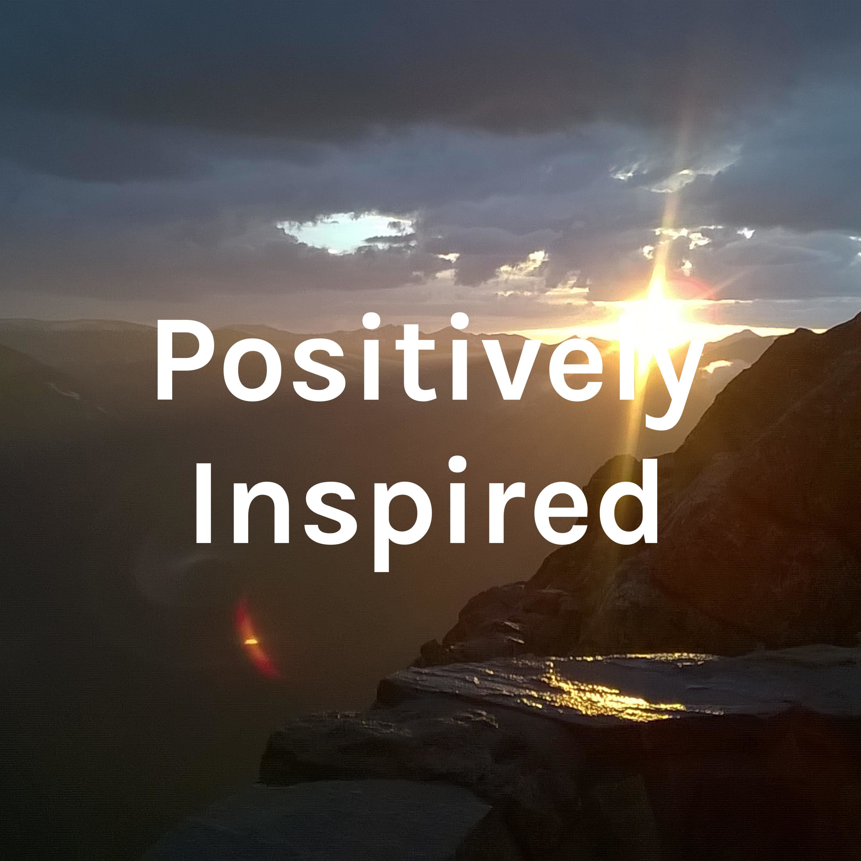 Positively Inspired