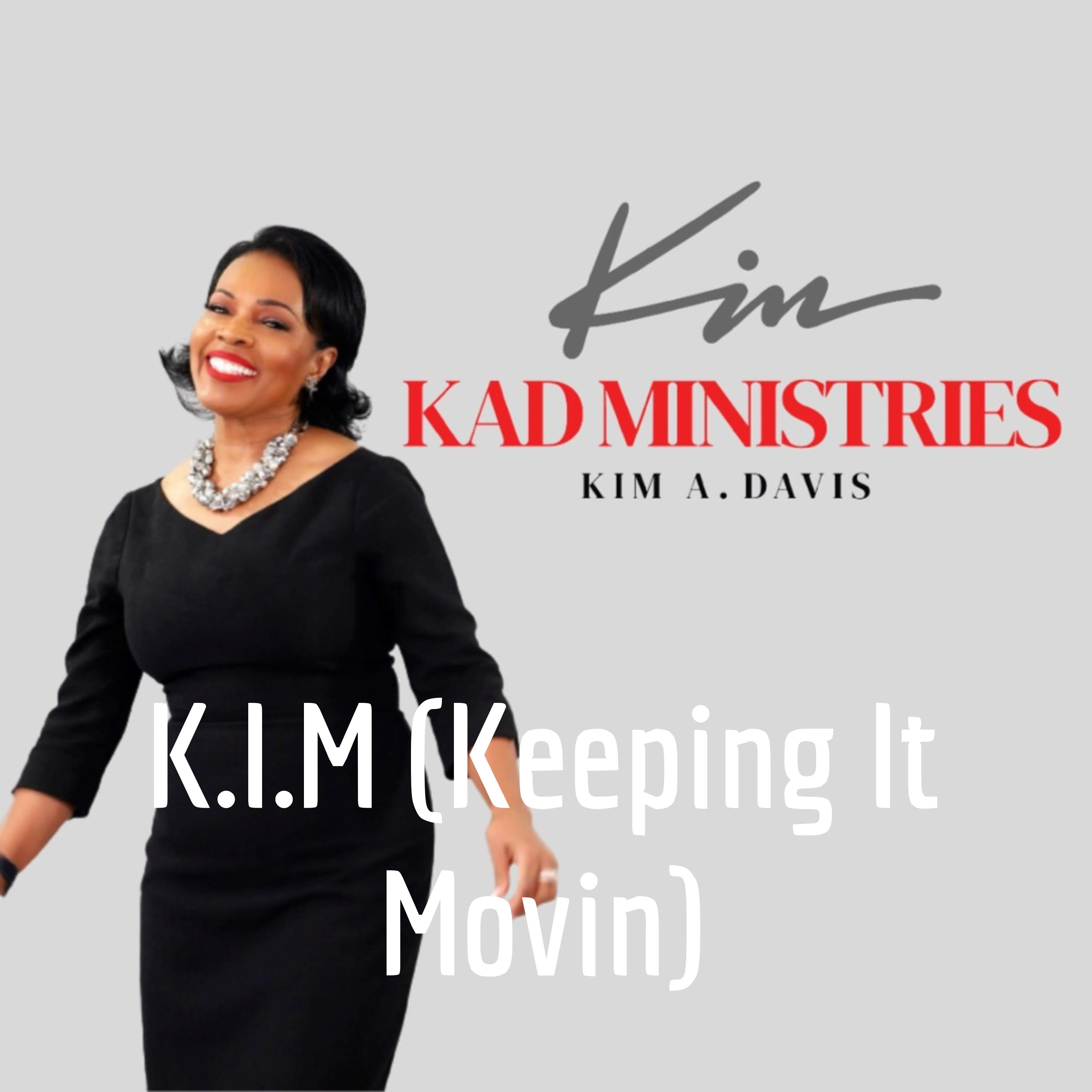 K.I.M (Keeping It Moving)