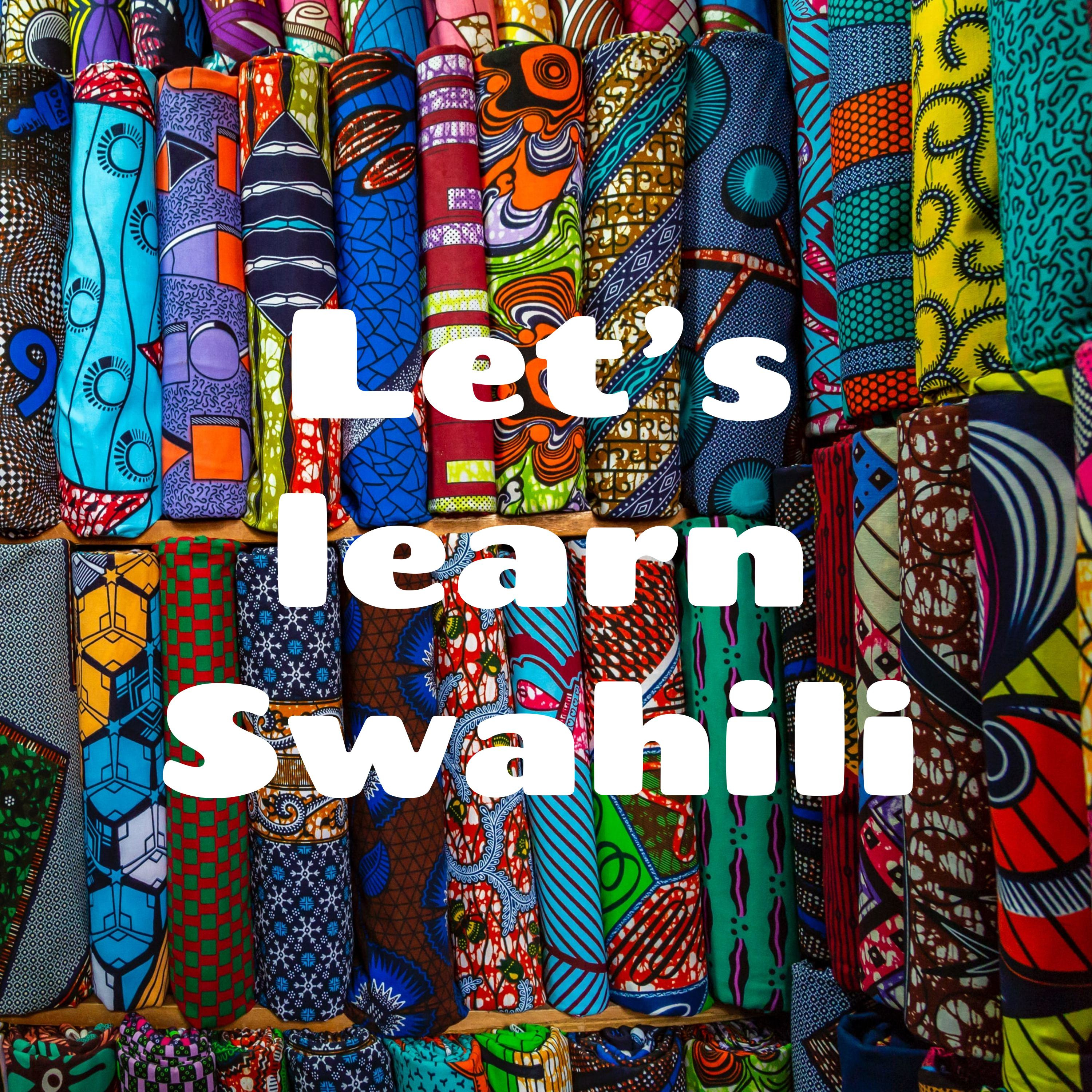 Let’s learn Swahili Let’s learn Swahili