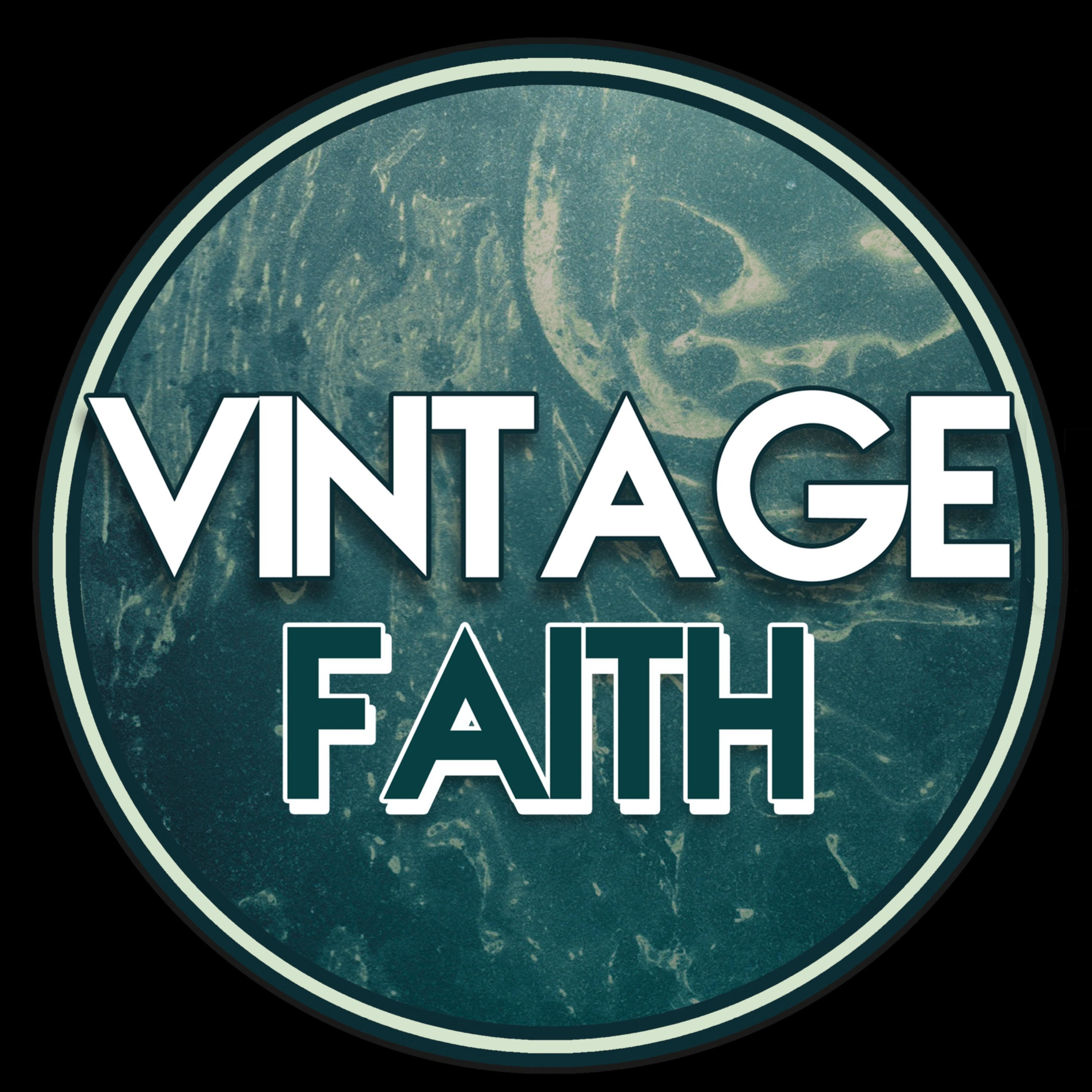 Vintage Faith Podcast
