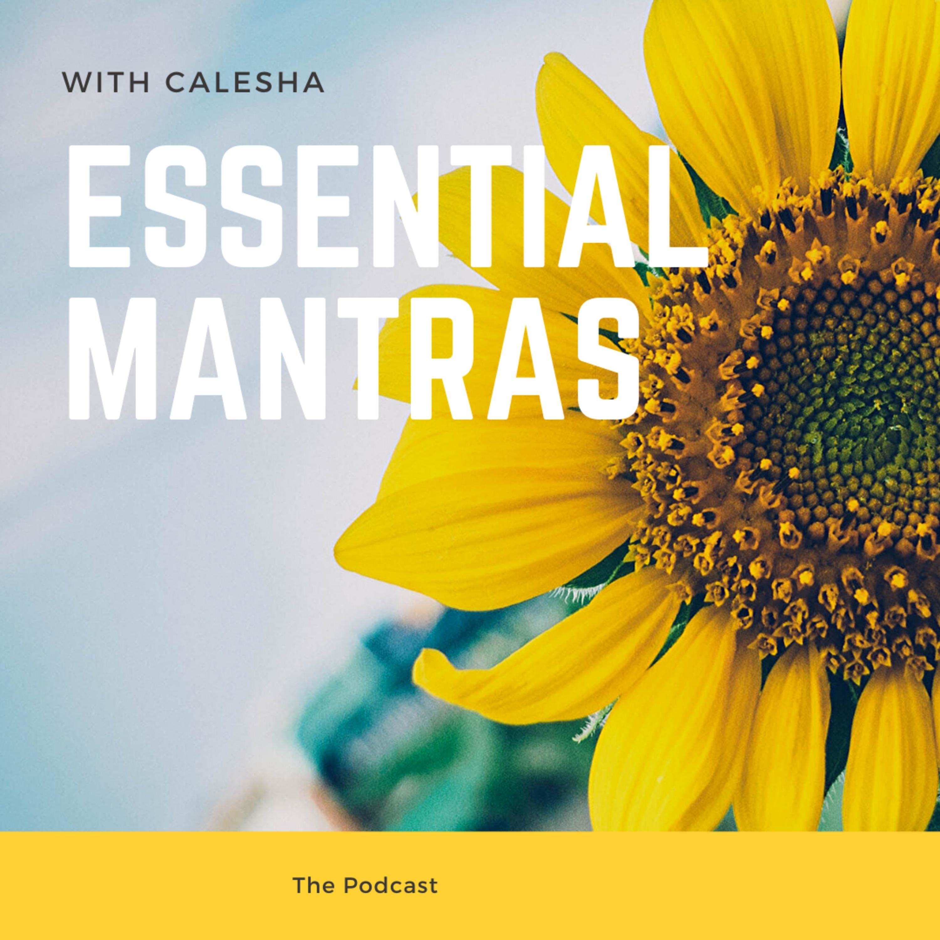Essential Mantras with Calesha the Podcast